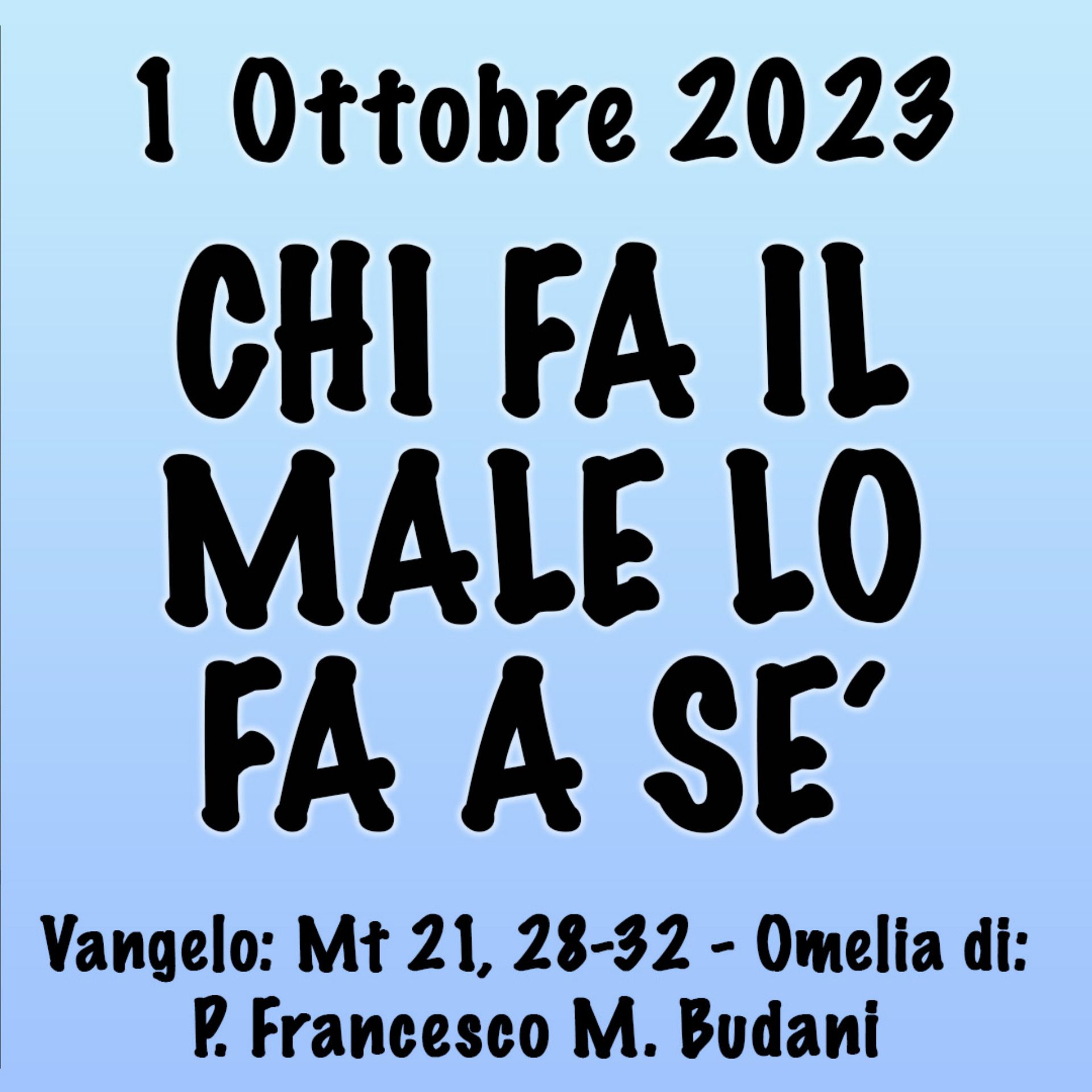 Omelia 1 Ottobre 2023, CHI FA IL MALE LO FA A SÉ episode artwork