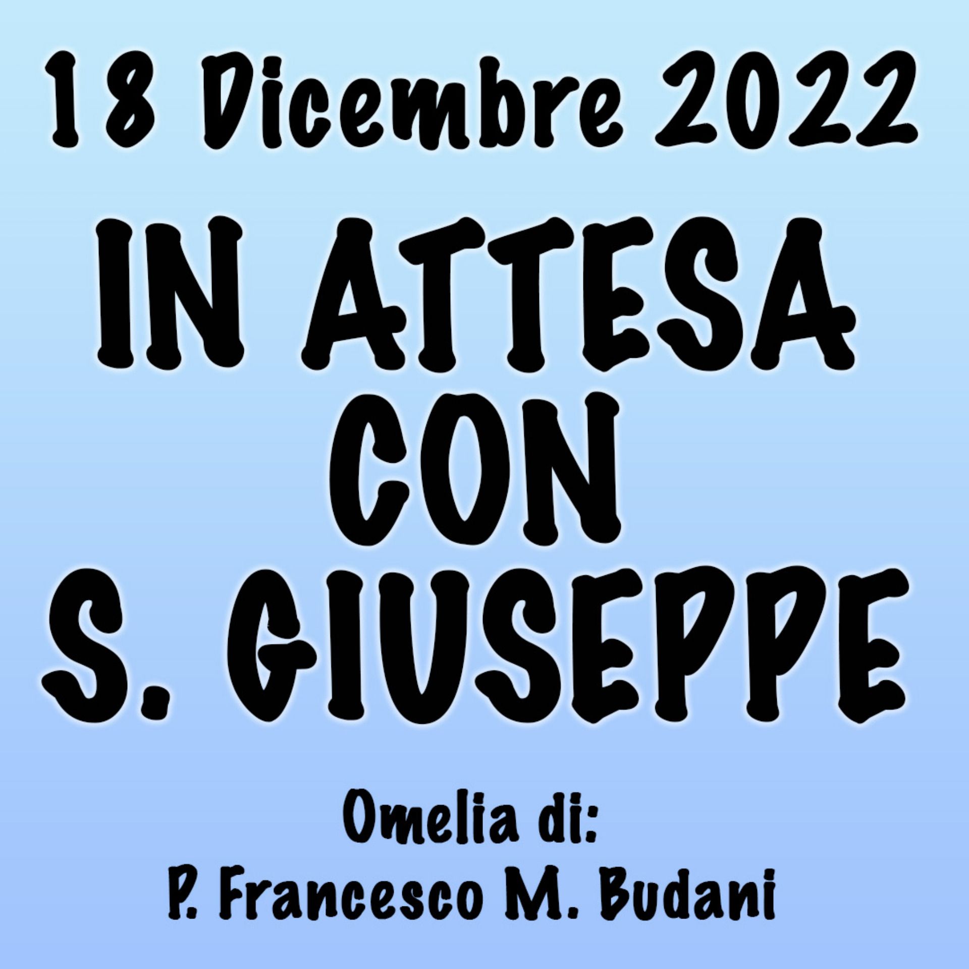 Omelia 18 Dicembre 2022, IN ATTESA CON S. GIUSEPPE episode artwork