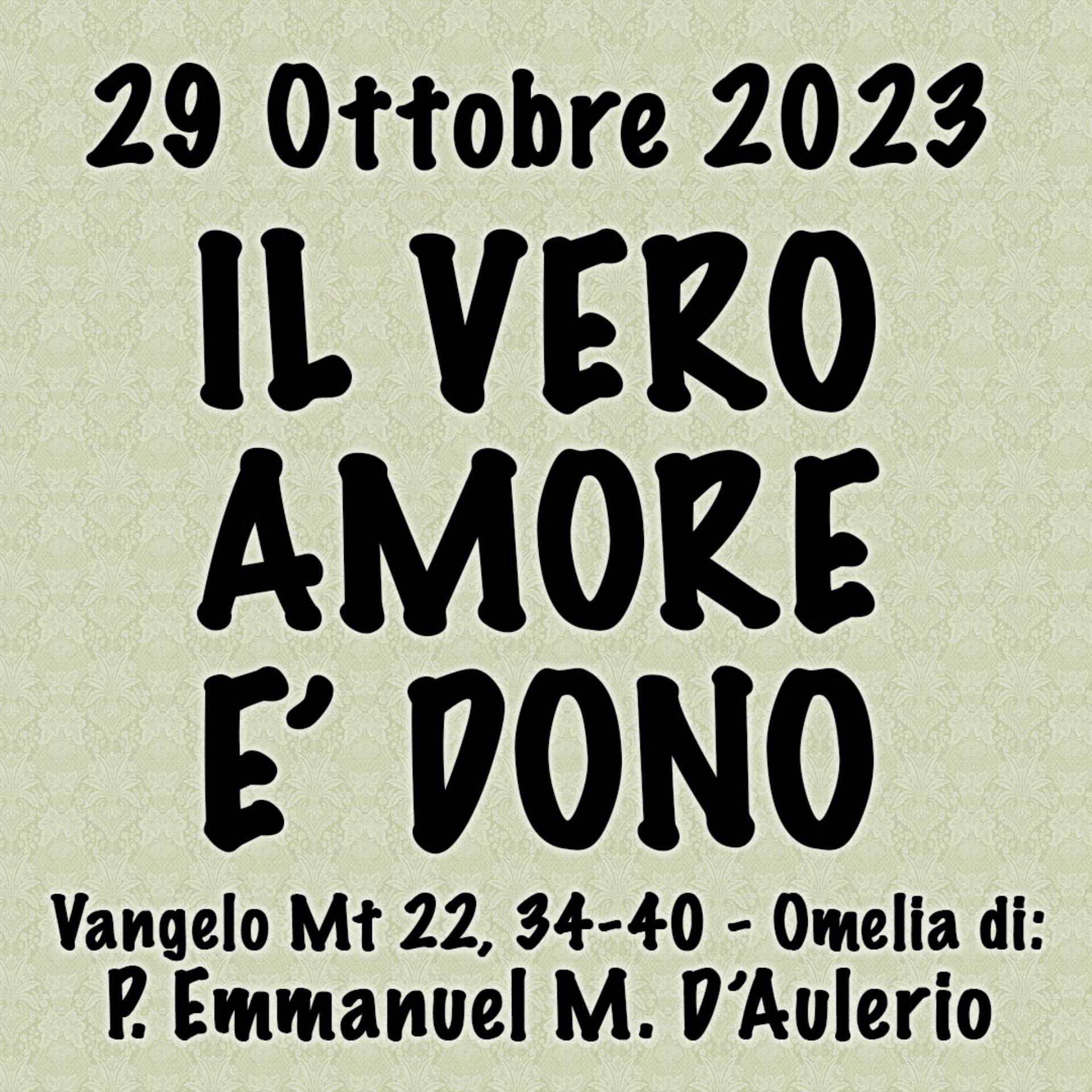Omelia 29 Ottobre 2023, IL VERO AMORE È DONO episode artwork