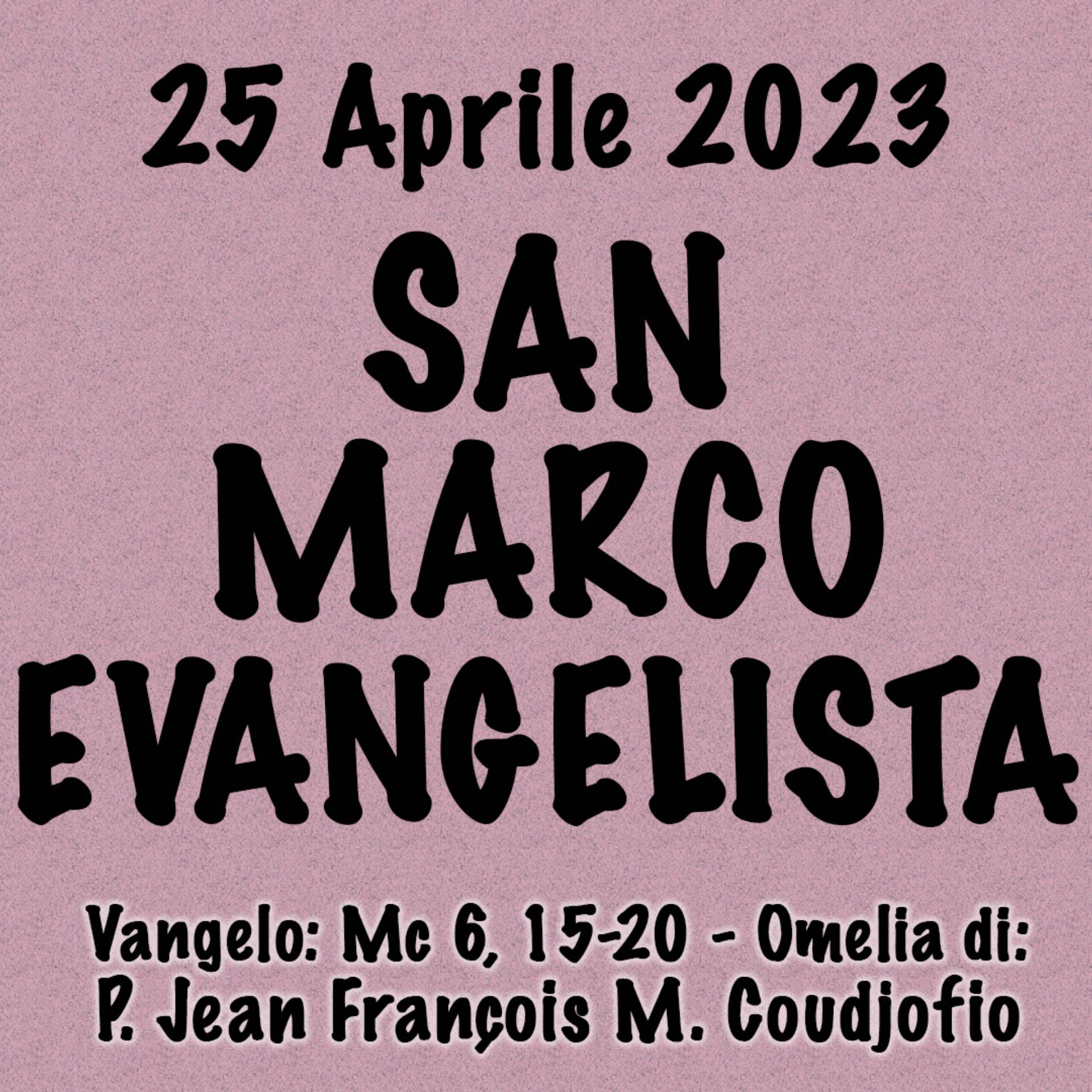 Omelia 25 Aprile 2023, SAN MARCO EVANGELISTA episode artwork