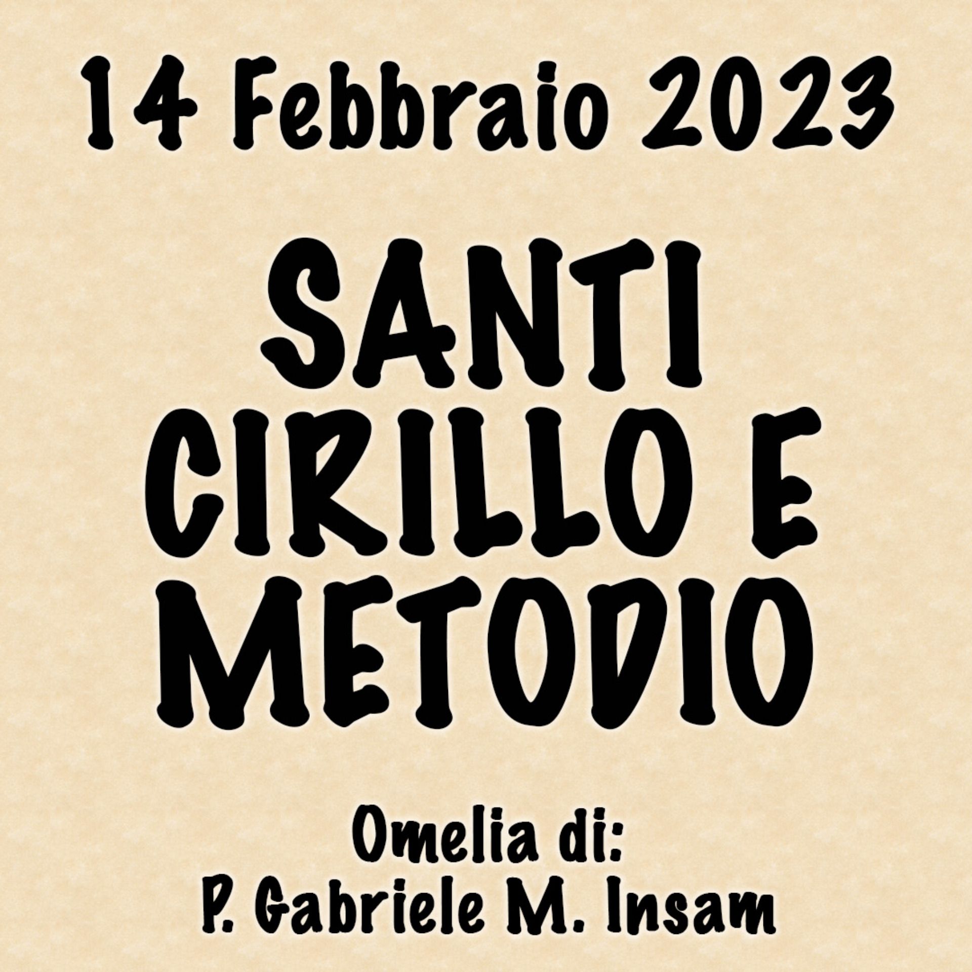 Omelia 13 Febbraio 2023, SANTI CIRILLO E METODIO episode artwork