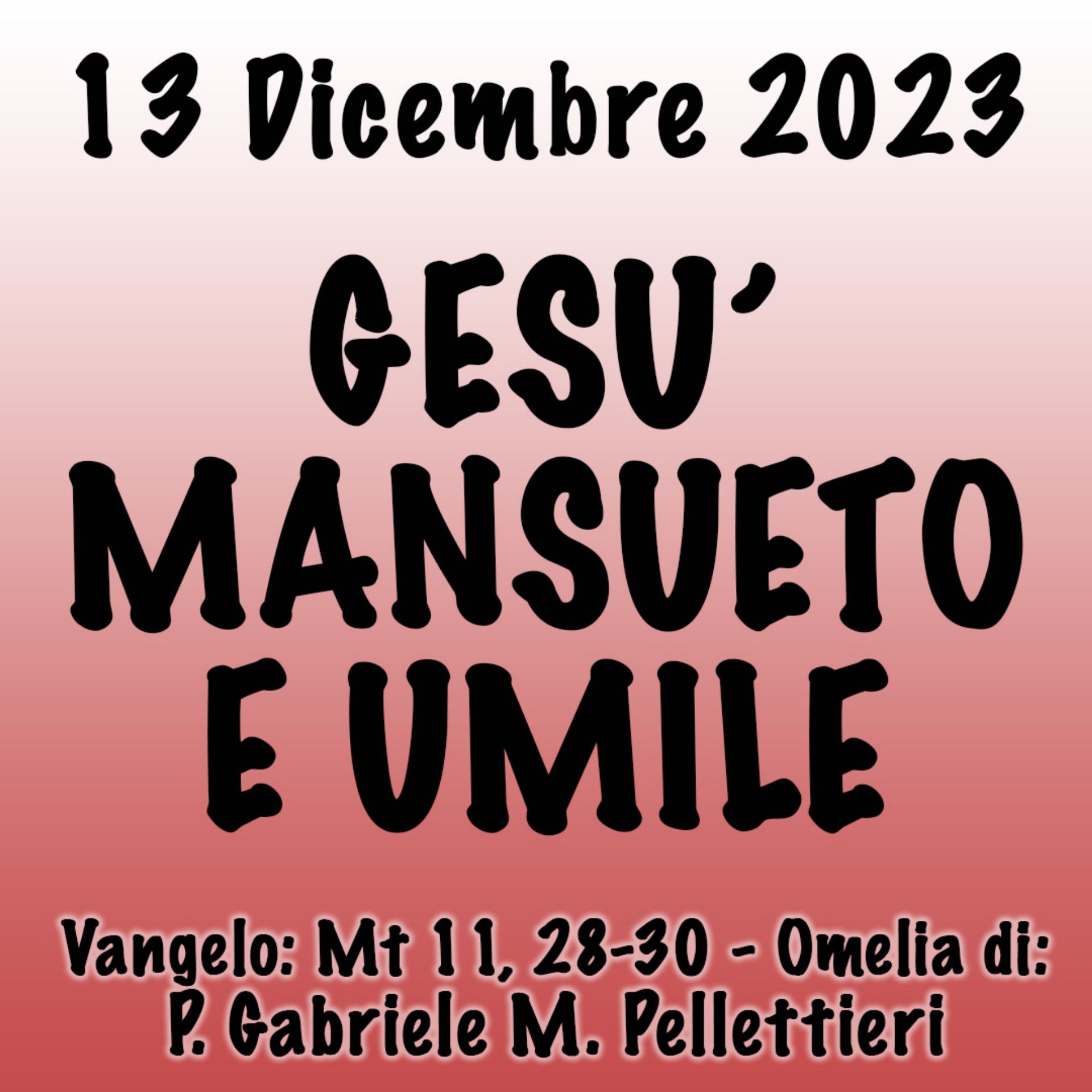 Omelia 13 Dicembre 2023, GESÙ MANSUETO E UMILE episode artwork