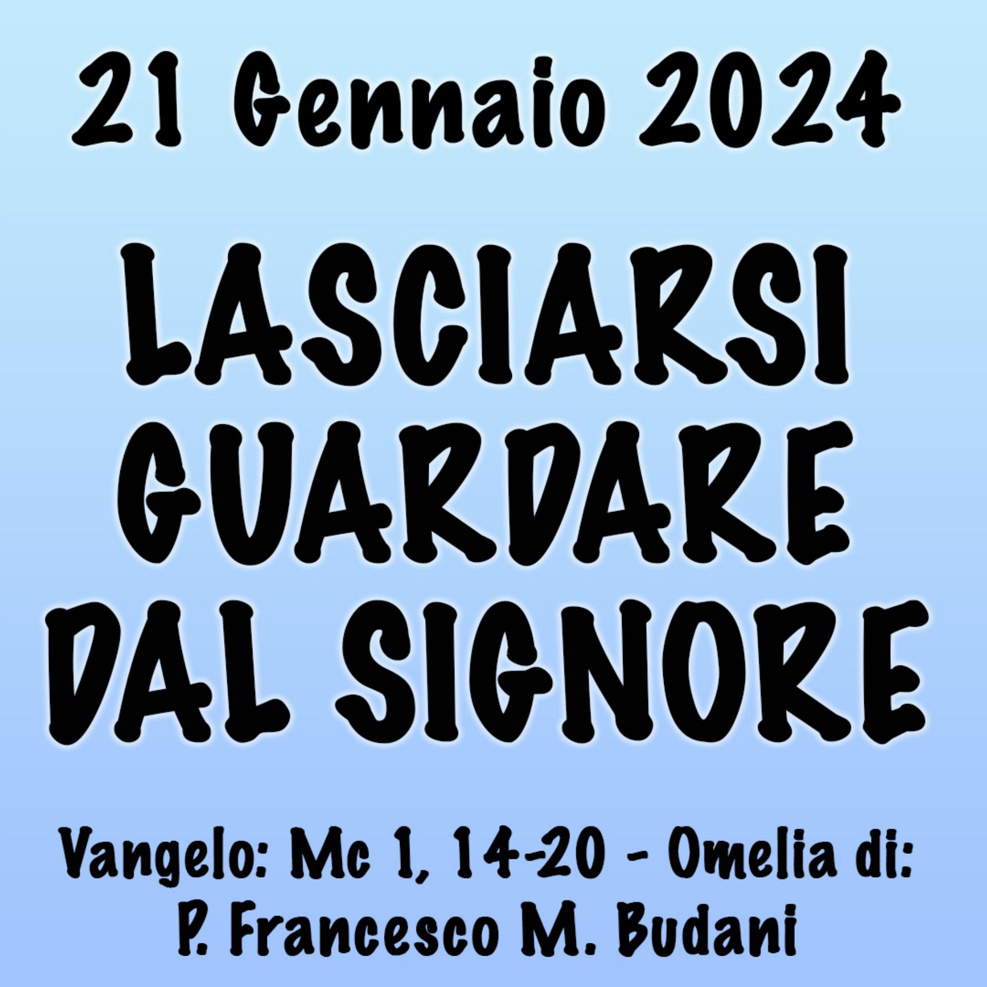 Omelia 21 Gennaio 2024, LASCIARSI GUARDARE DAL SIGNORE episode artwork