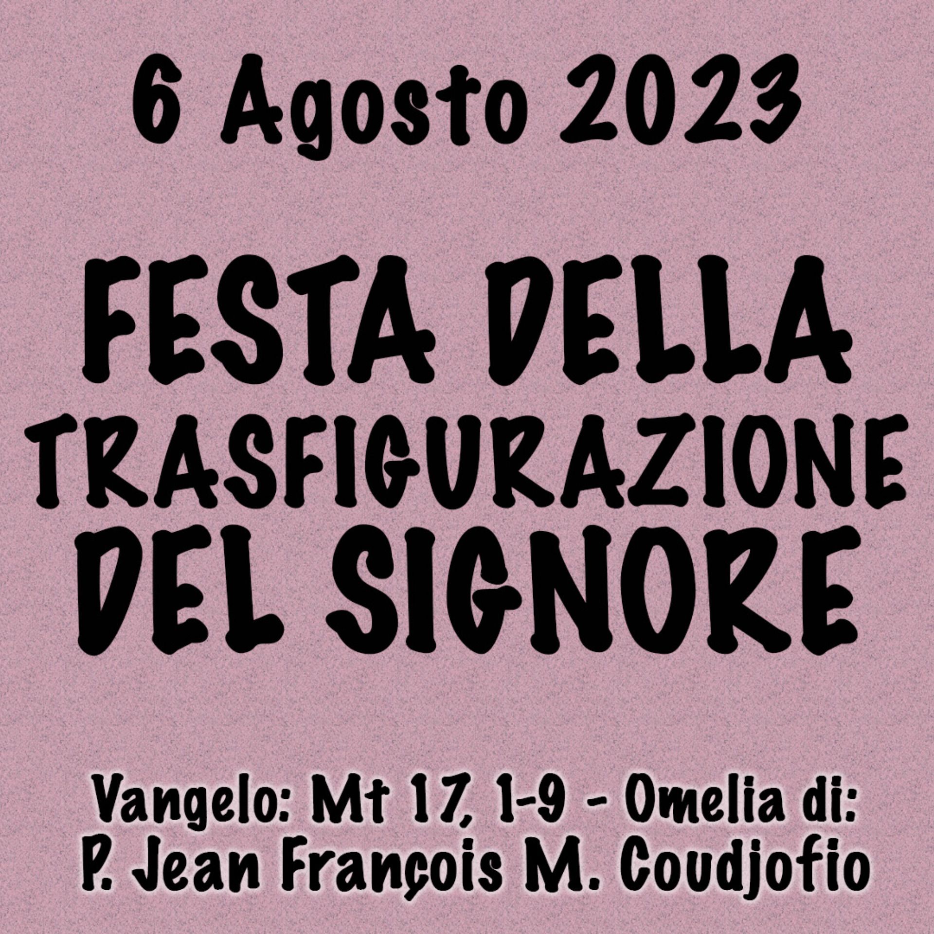 Omelia 6 Agosto 2023, FESTA DELLA TRASFIGURAZIONE DEL SIGNORE episode artwork