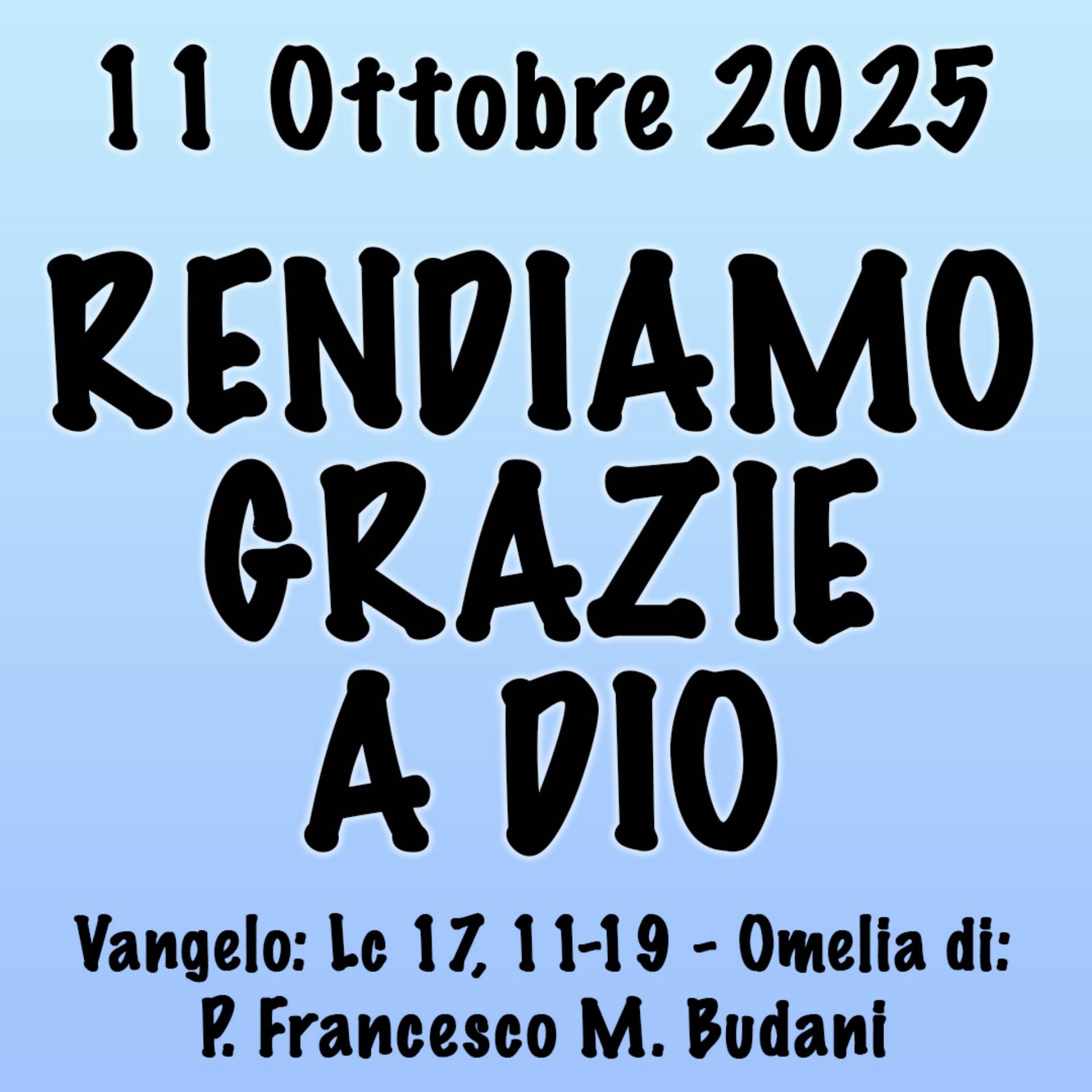 Omelia 11 Ottobre 2025, RENDIAMO GRAZIE A DIO