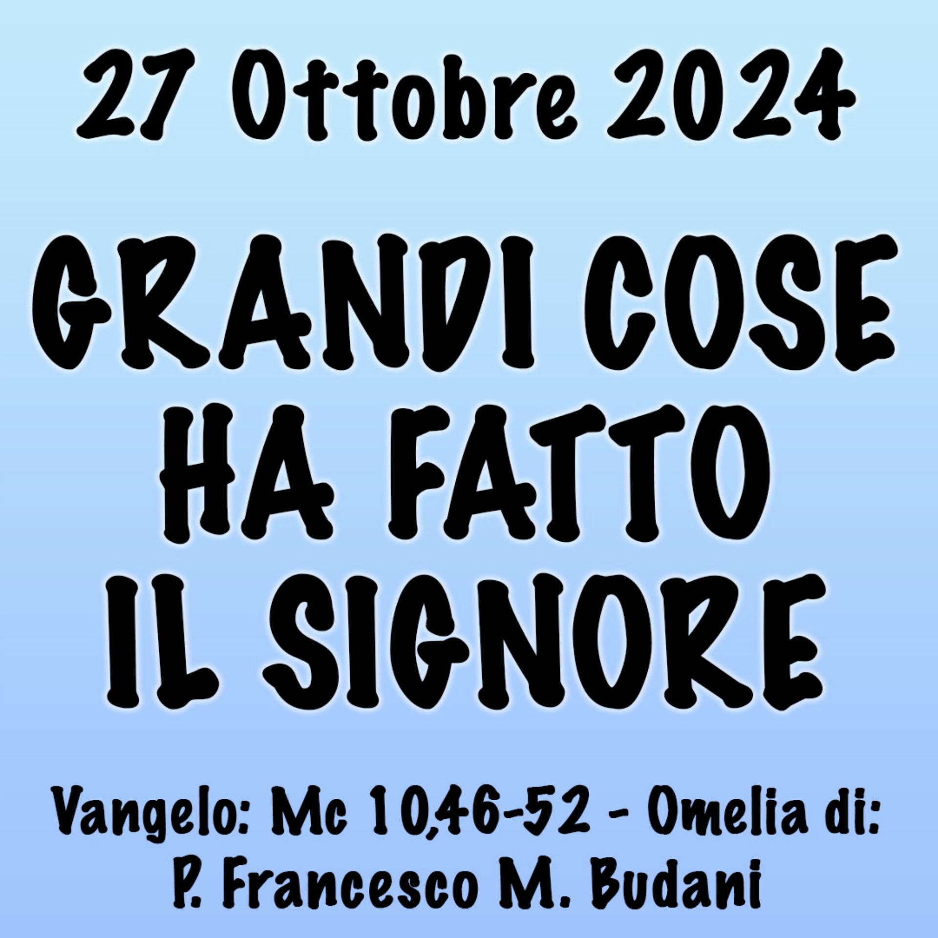 Omelia 27 Ottobre 2024, GRANDI COSE HA FATTO IL SIGNORE episode artwork