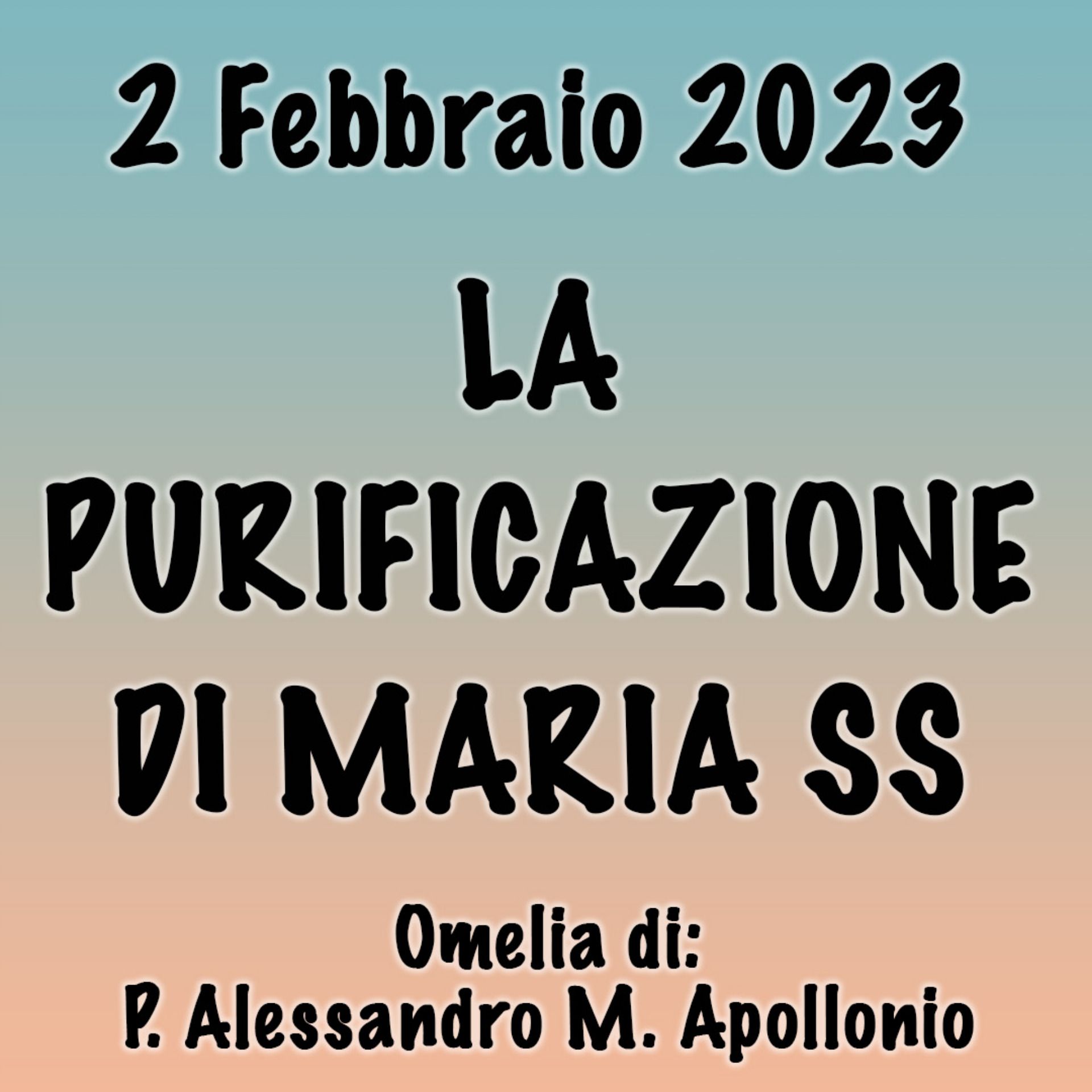 Omelia 2 Febbraio 2023, LA PURIFICAZIONE DI MARIA SS episode artwork