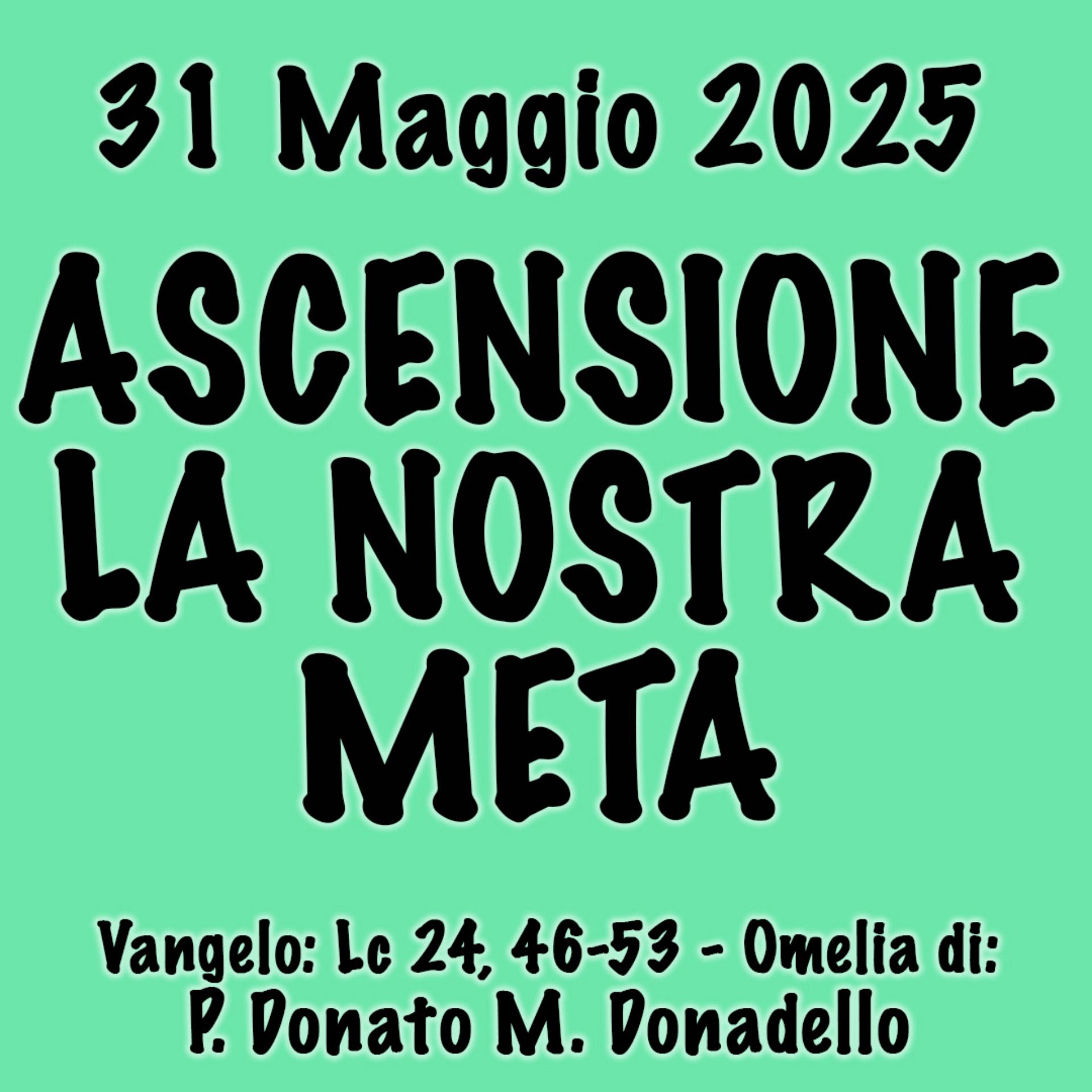 Omelia 31 Maggio 2025, ASCENSIONE LA NOSTRA META episode artwork