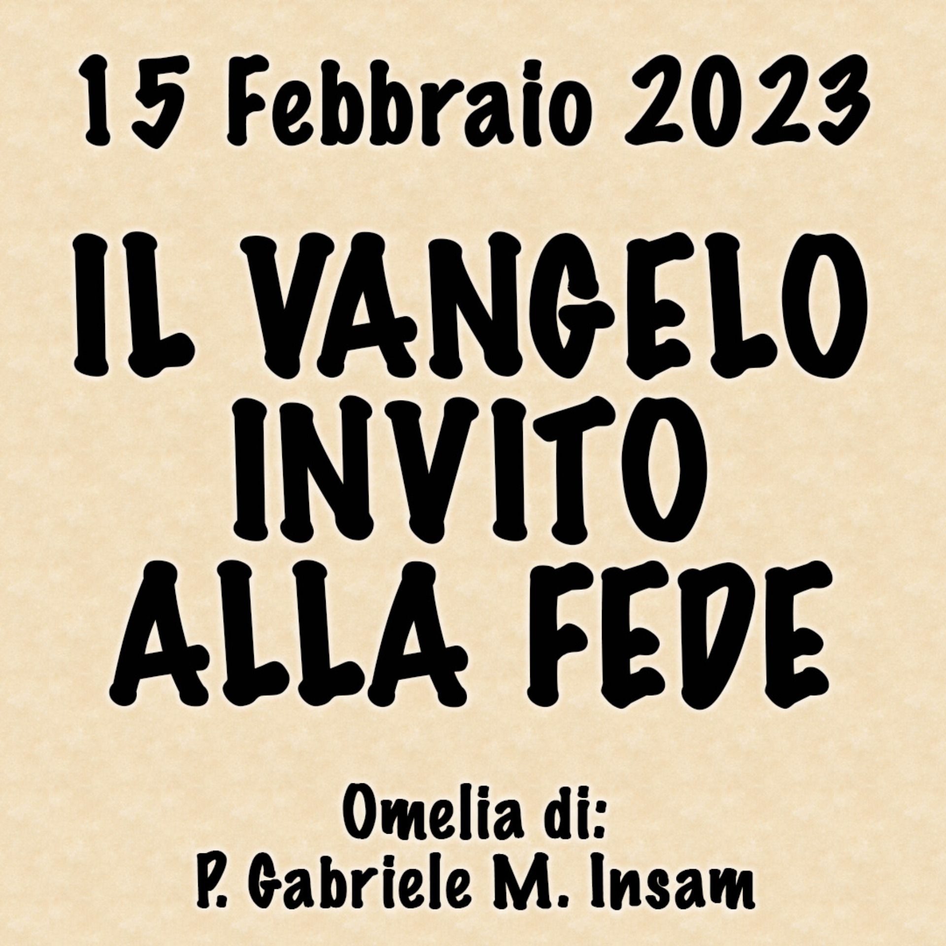 Omelia 15 Febbraio 2023, IL VANGELO INVITO ALLA FEDE episode artwork