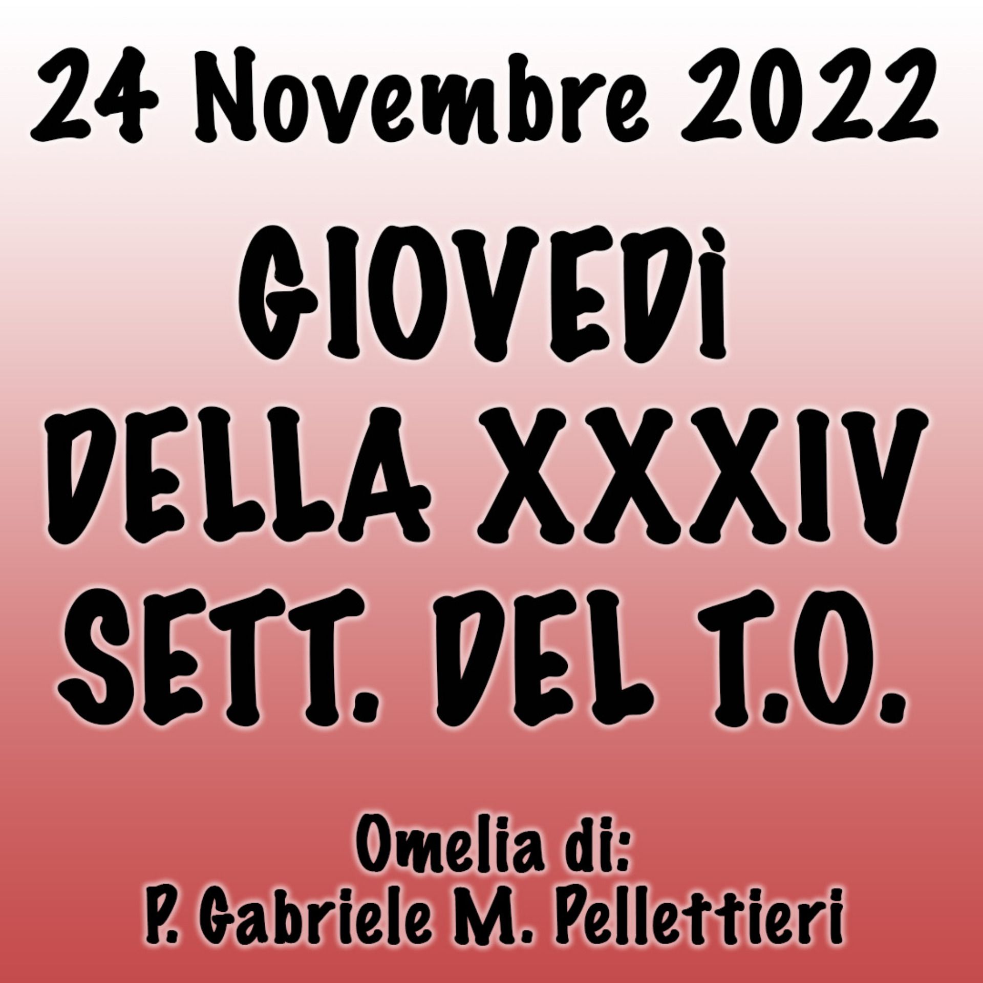 Omelia 24 Novembre 2022, GIOVEDÌ XXXIV SETTIMANA DEL T.O. (Pari) episode artwork