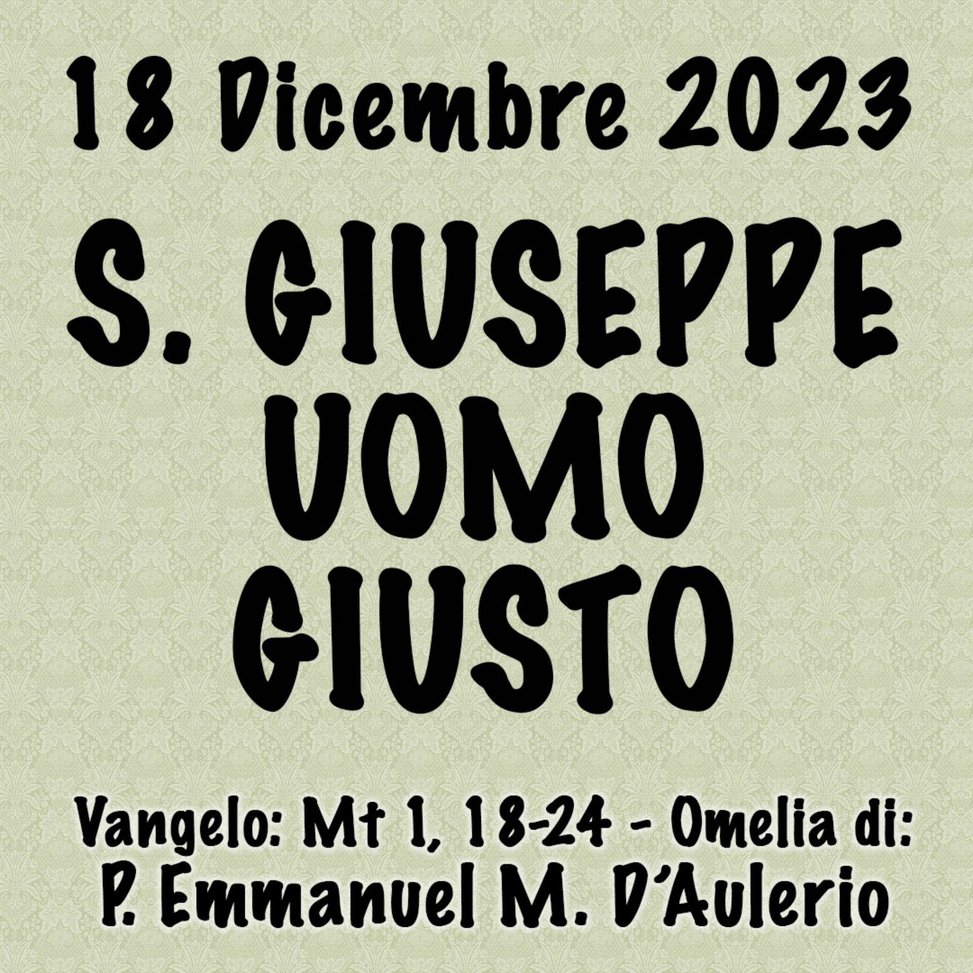 Omelia 18 Dicembre 2023, SAN GIUSEPPE UOMO GIUSTO