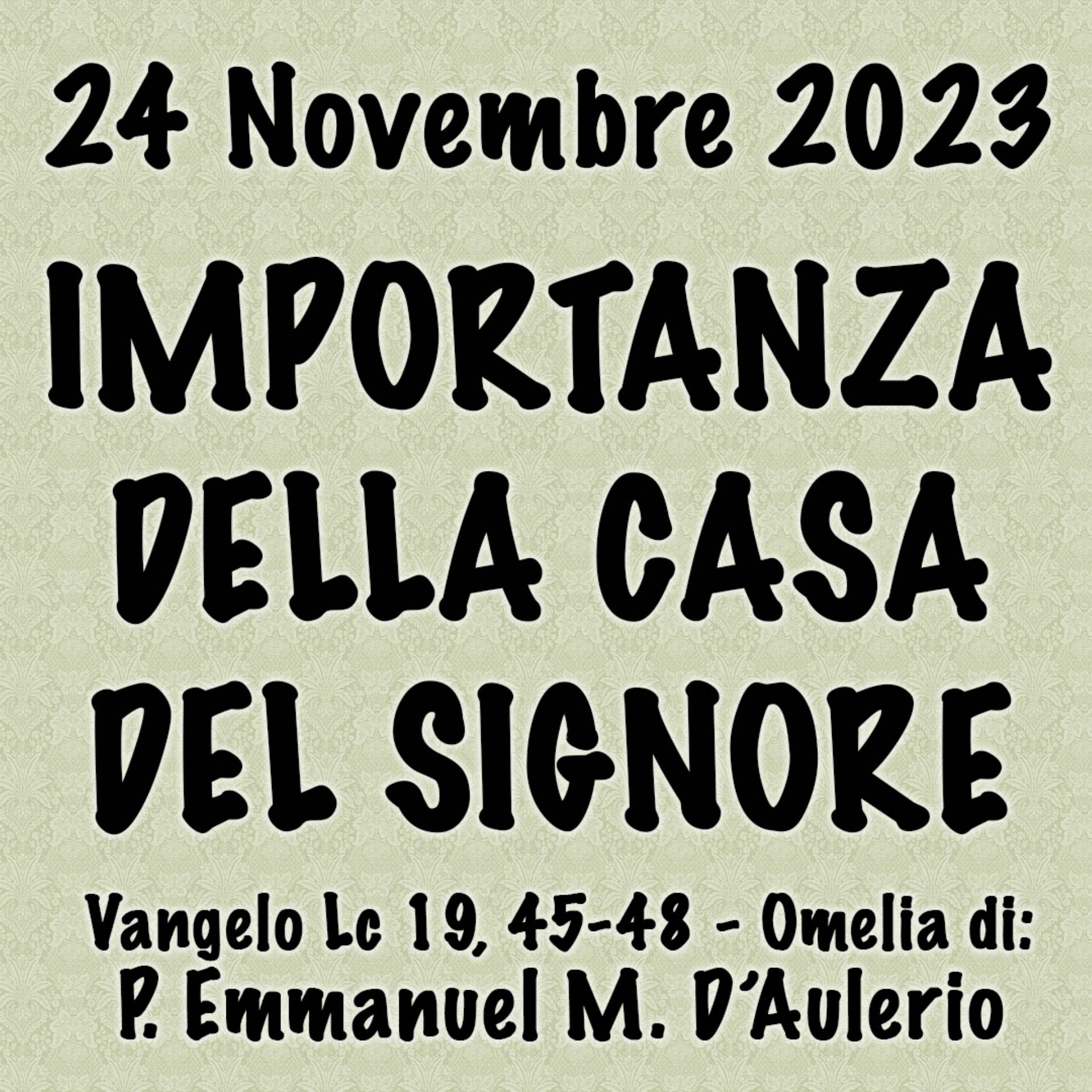 Omelia 23 Novembre 2023, IMPORTANZA DELLA CASA DEL SIGNORE episode artwork