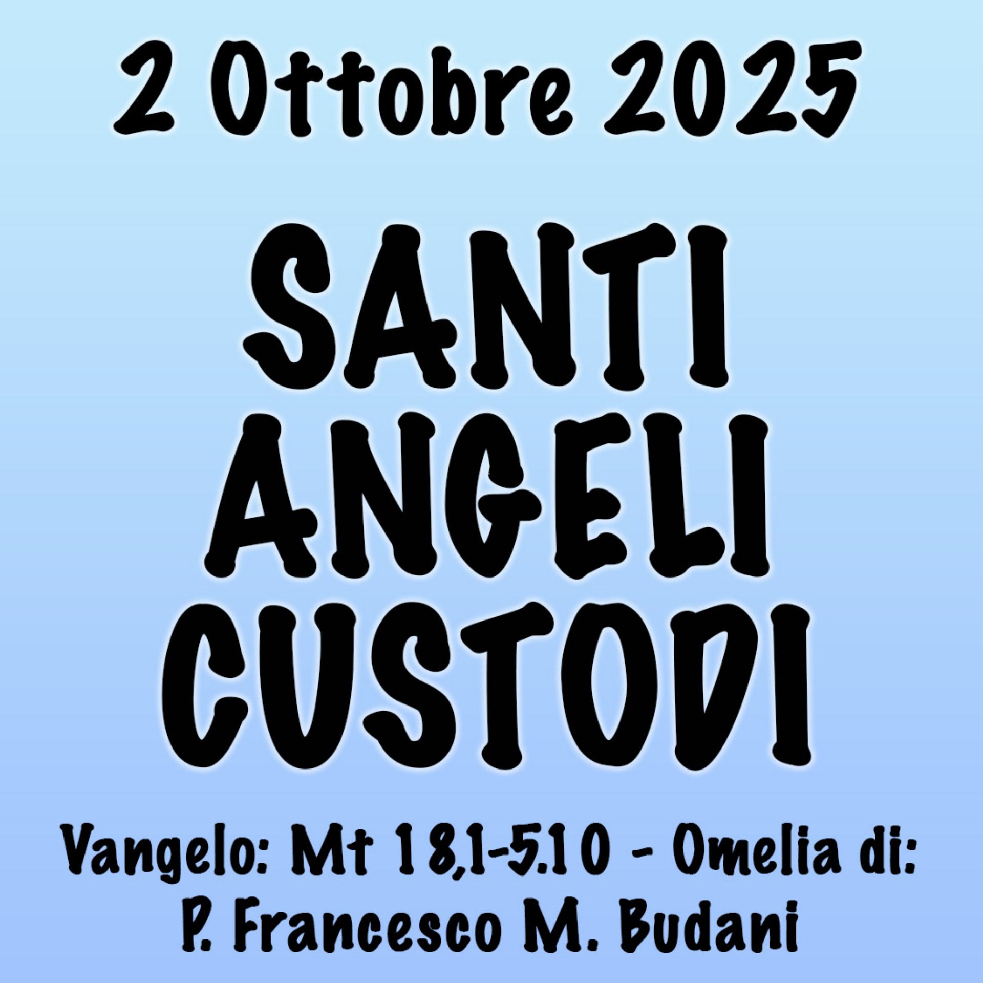Omelia 2 Ottobre 2025, SANTI ANGELI CUSTODI