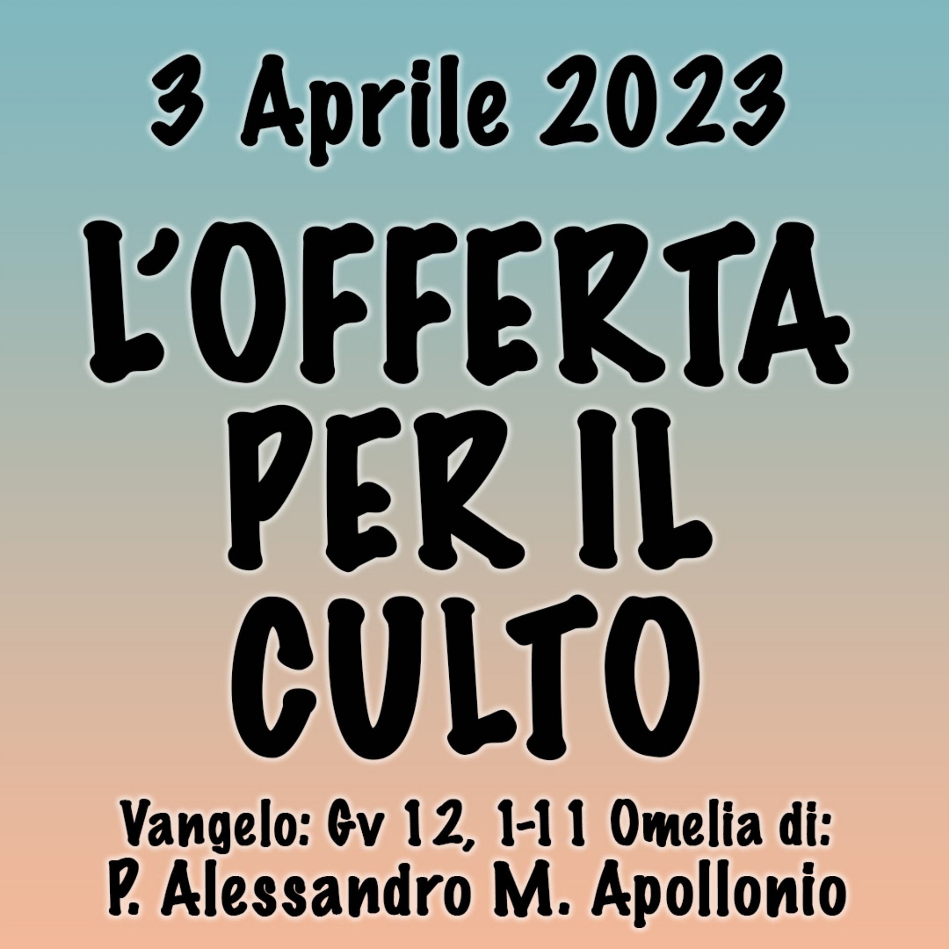 Omelia 3 Aprile 2023, L'OFFERTA PER IL CULTO episode artwork