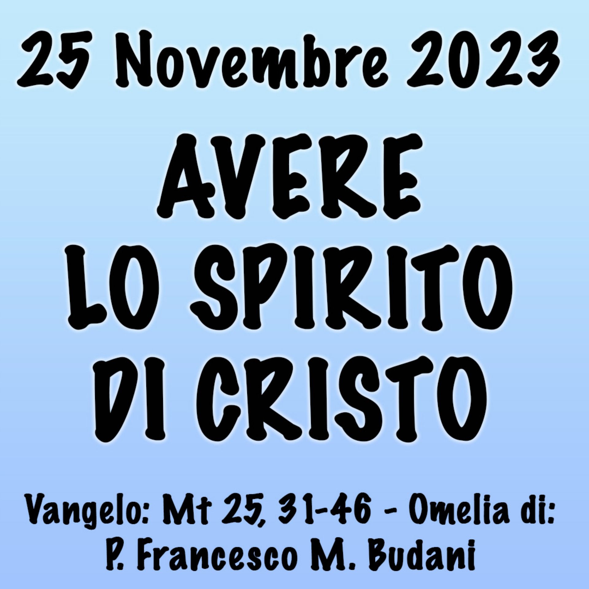 Omelia 25 Novembre 2023, AVERE LO SPIRITO DI CRISTO episode artwork
