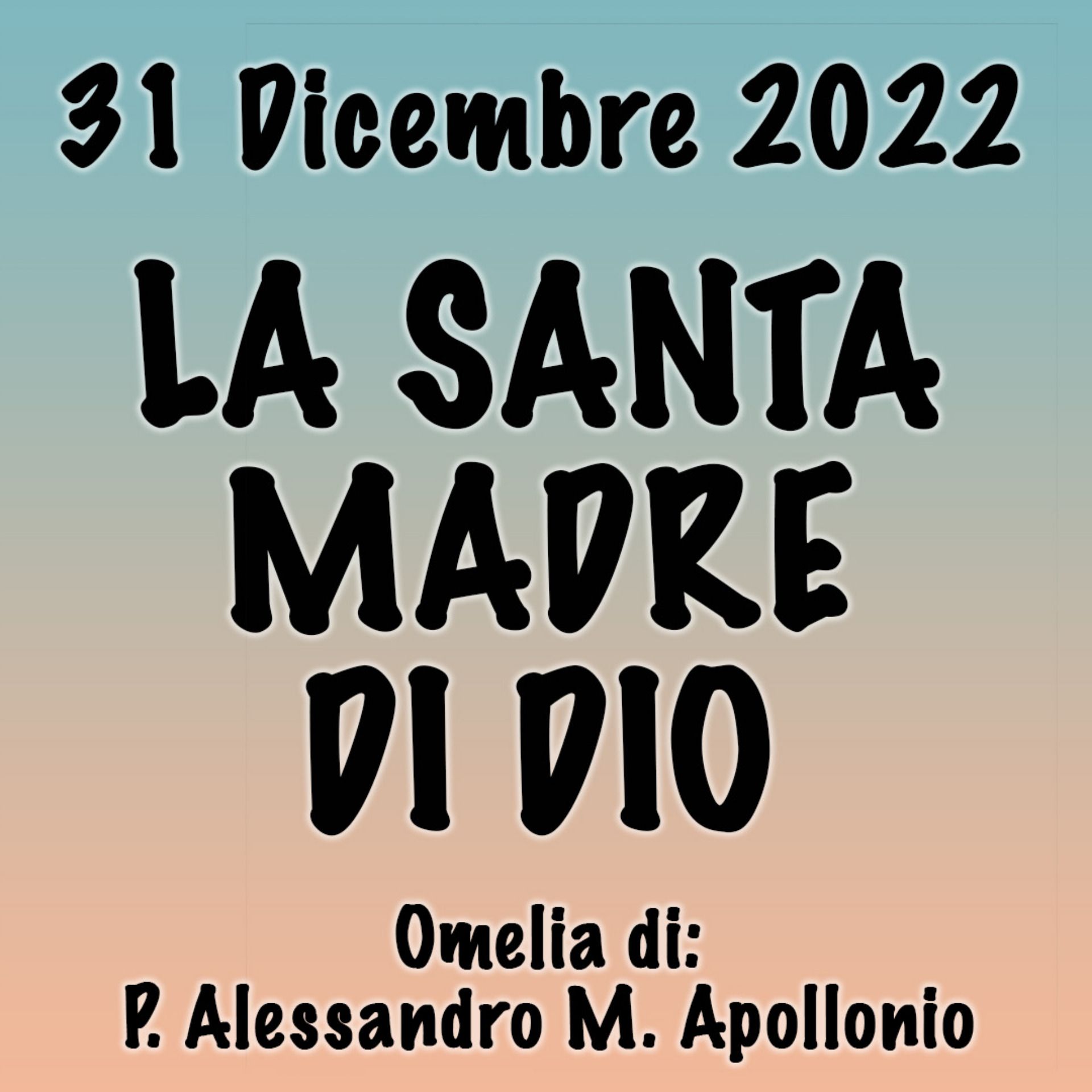 Omelia 31 Dicembre 2022, LA SANTA MADRE DI DIO episode artwork