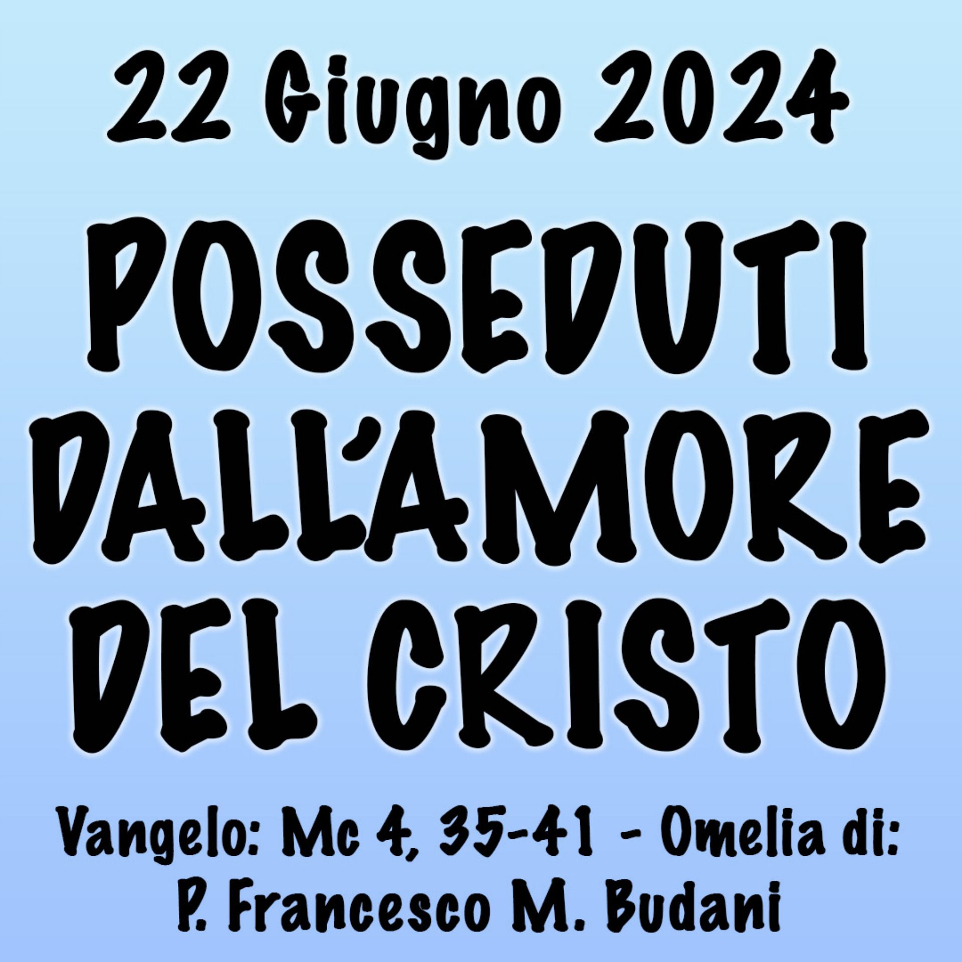 Omelia 22 Giugno 2024, POSSEDUTI DALL'AMORE DEL CRISTO episode artwork