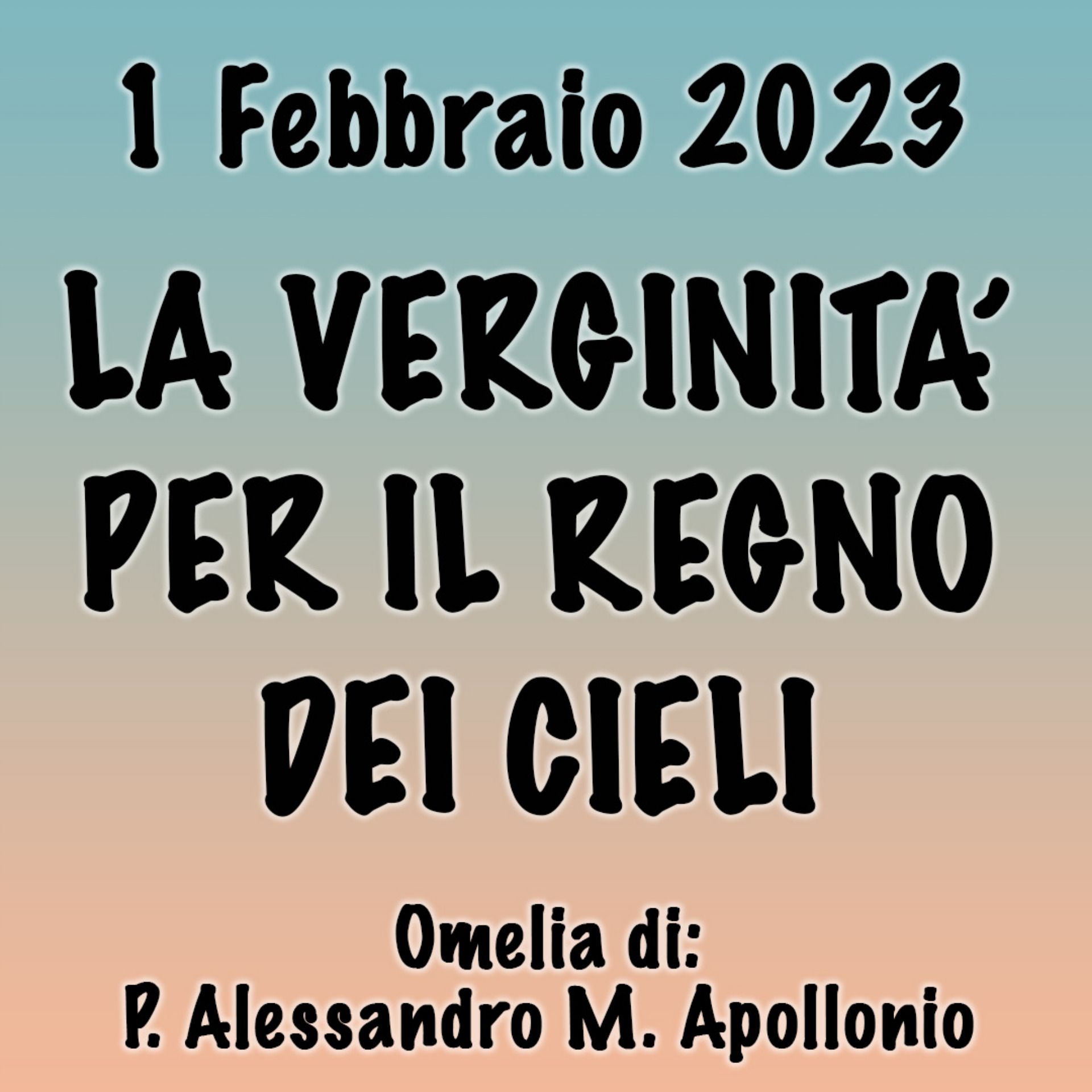Omelia 1 Febbraio 2023, LA VERGINITÀ PER IL REGNO DEI CIELI episode artwork