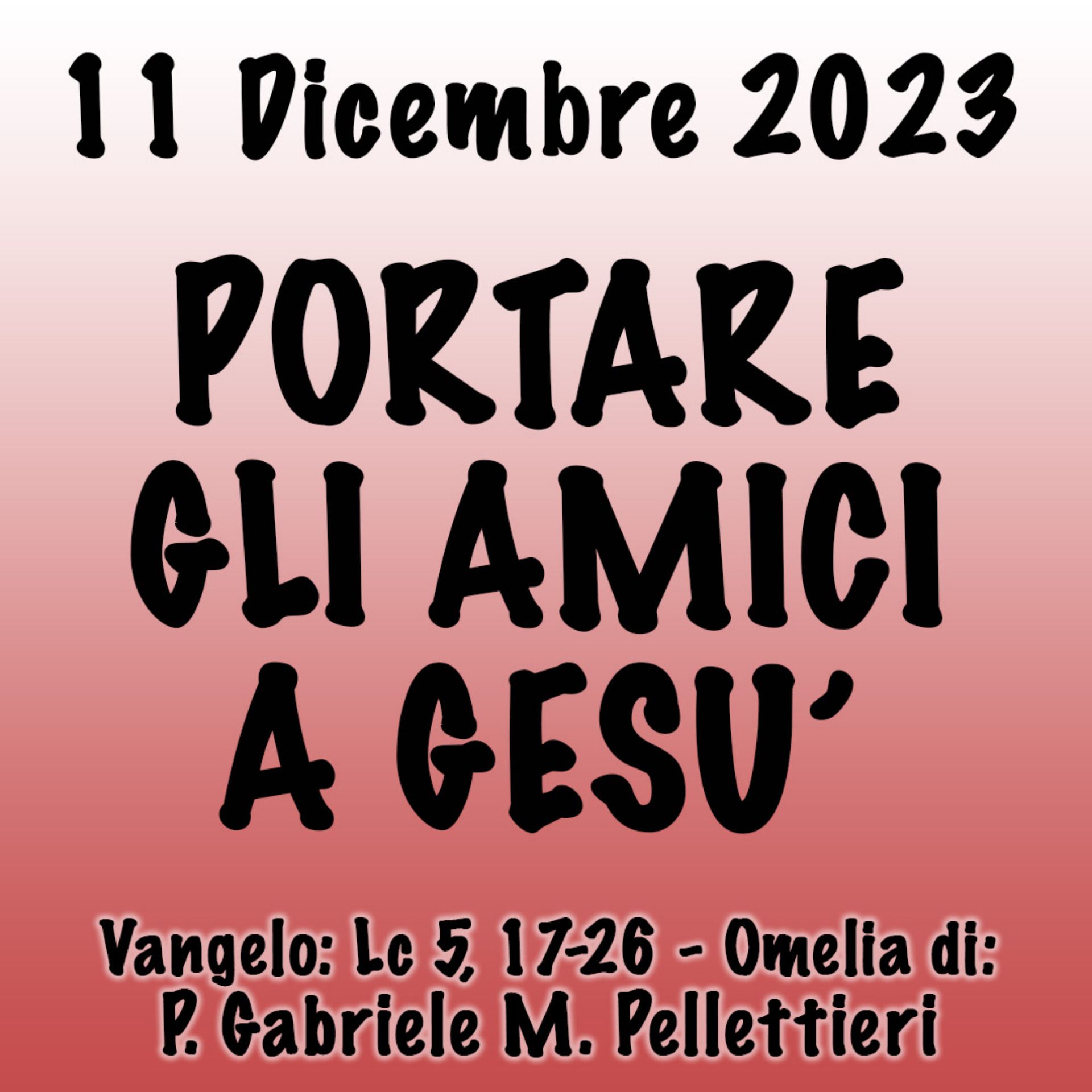 Omelia 11 Dicembre 2023, PORTARE GLI AMICI A GESÙ episode artwork