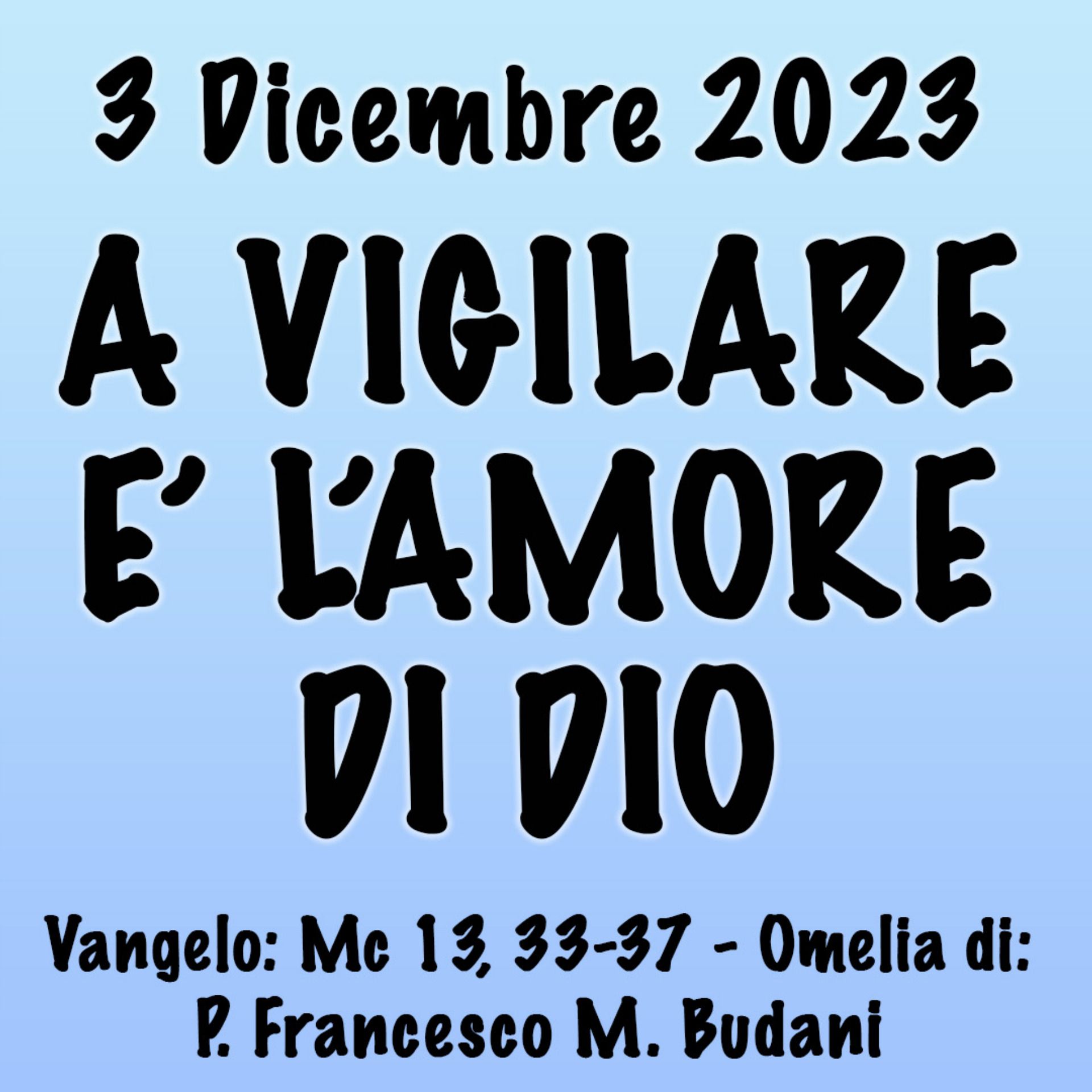 Omelia 3 Dicembre 2023, A VIGILARE È L'AMORE DI DIO episode artwork