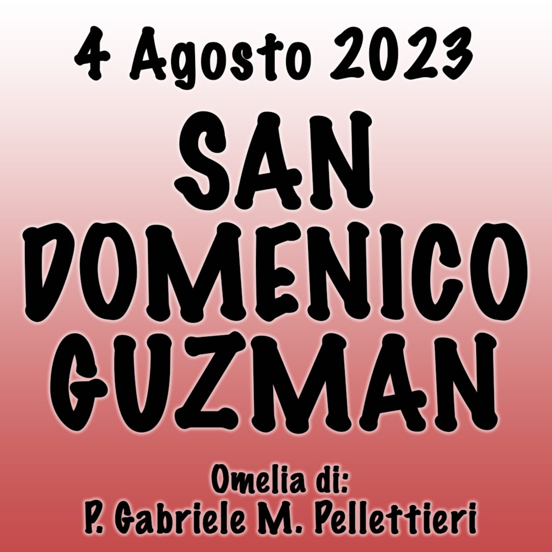Omelia 4 Agosto 2023, SAN DOMENICO GUZMAN episode artwork