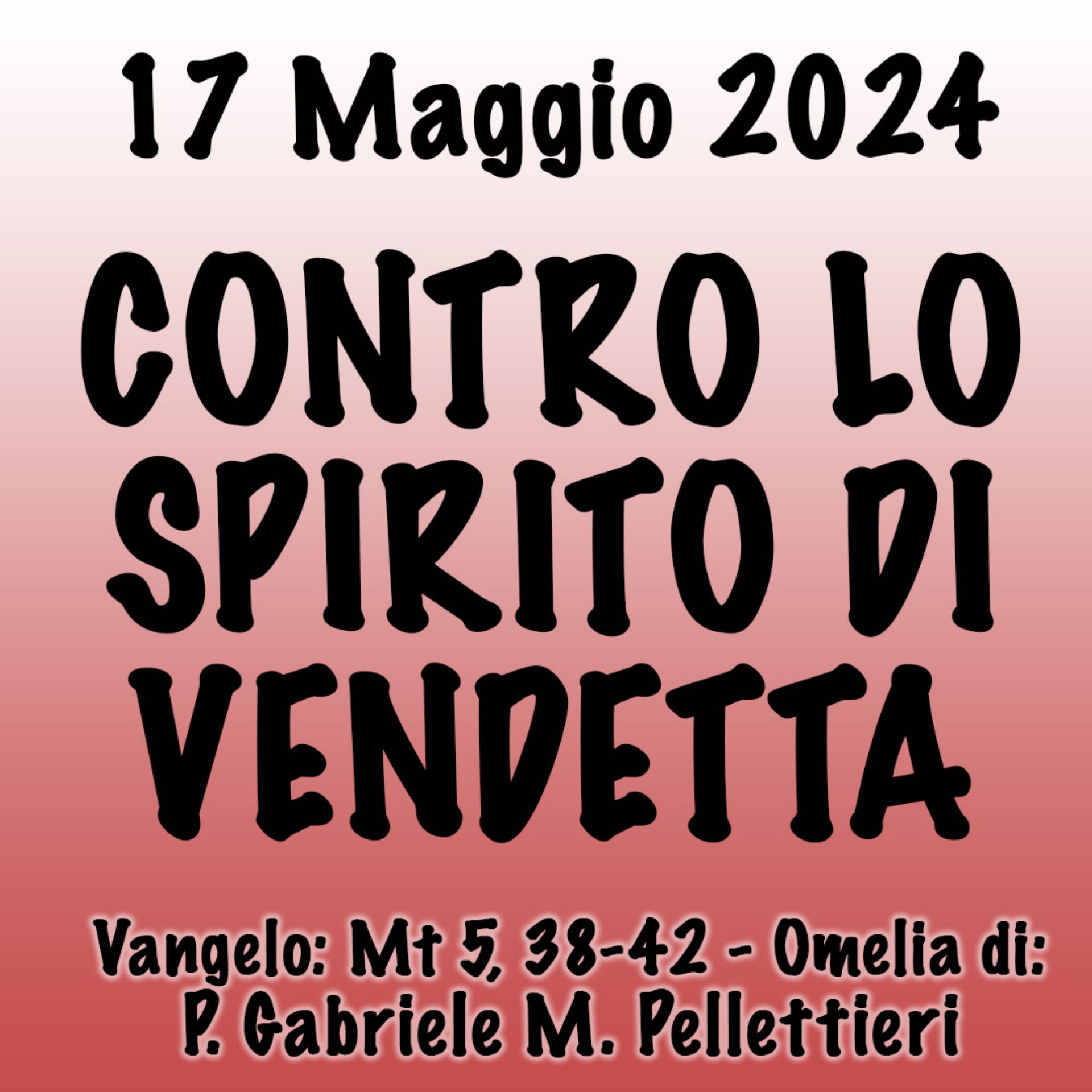 Omelia 17 Giugno 2024, CONTRO LO SPIRITO DI VENDETTA episode artwork