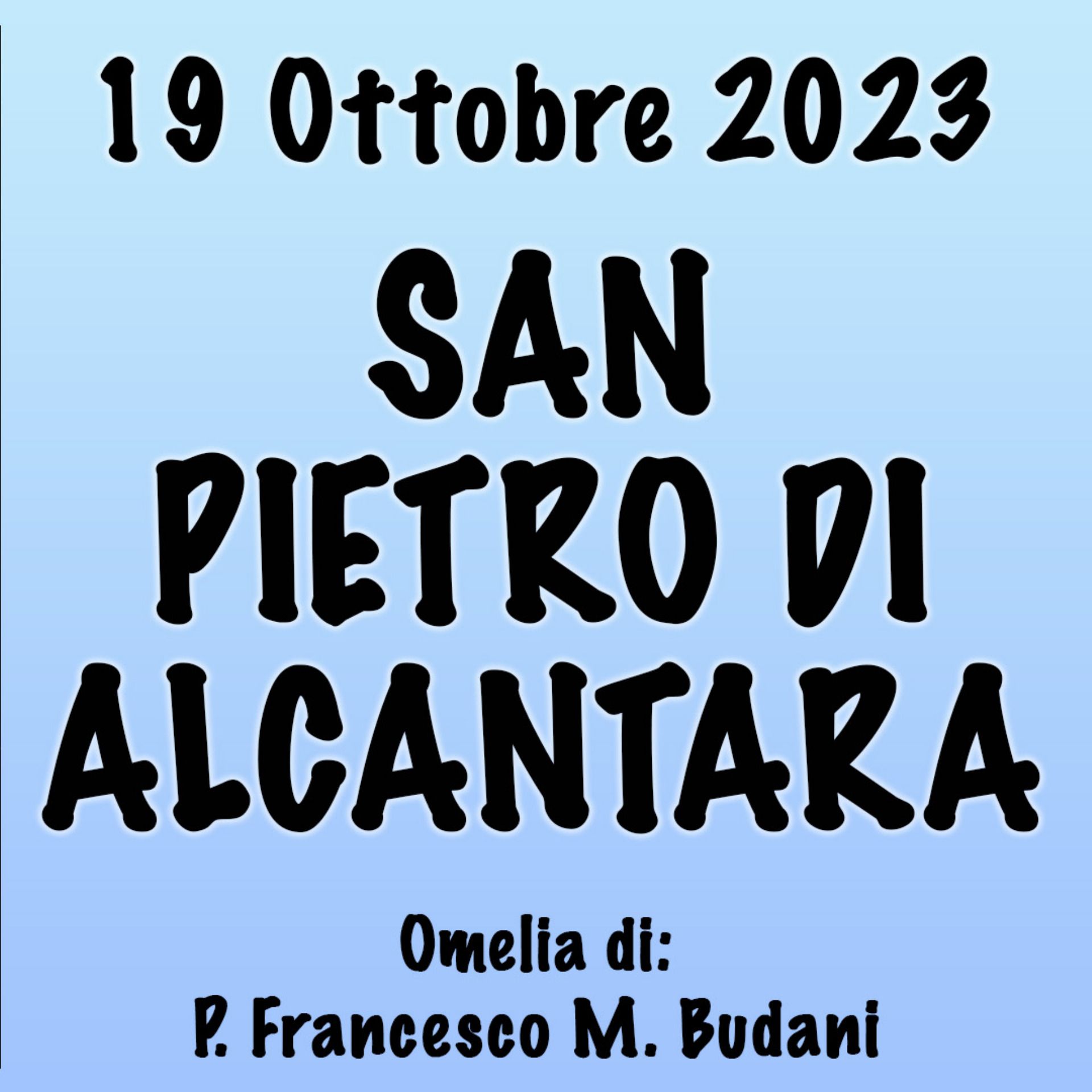 Omelia 19 Ottobre 2023, SAN PIETRO D'ALCANTARA episode artwork