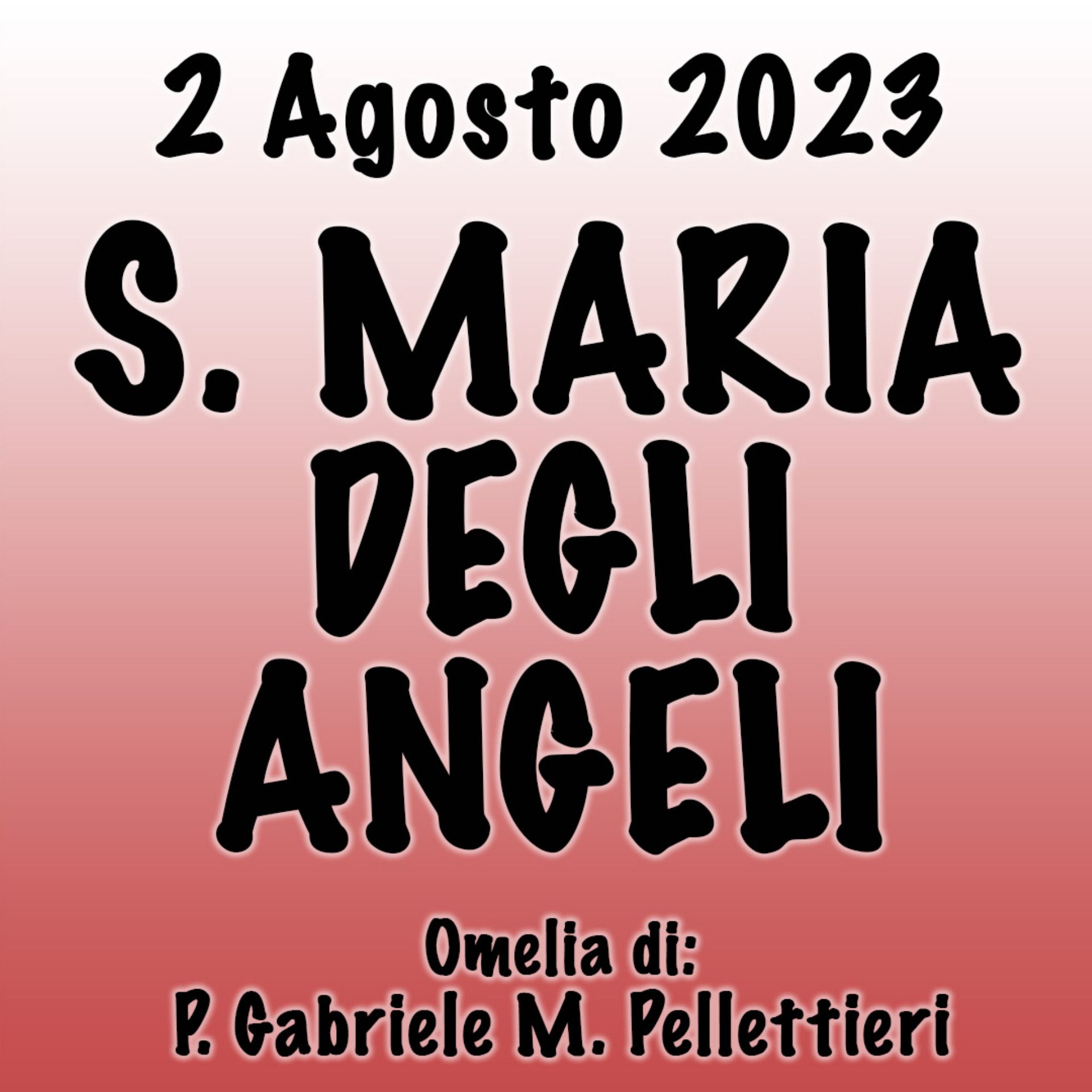 Omelia 2 Agosto 2023, SANTA MARIA DEGLI ANGELI episode artwork
