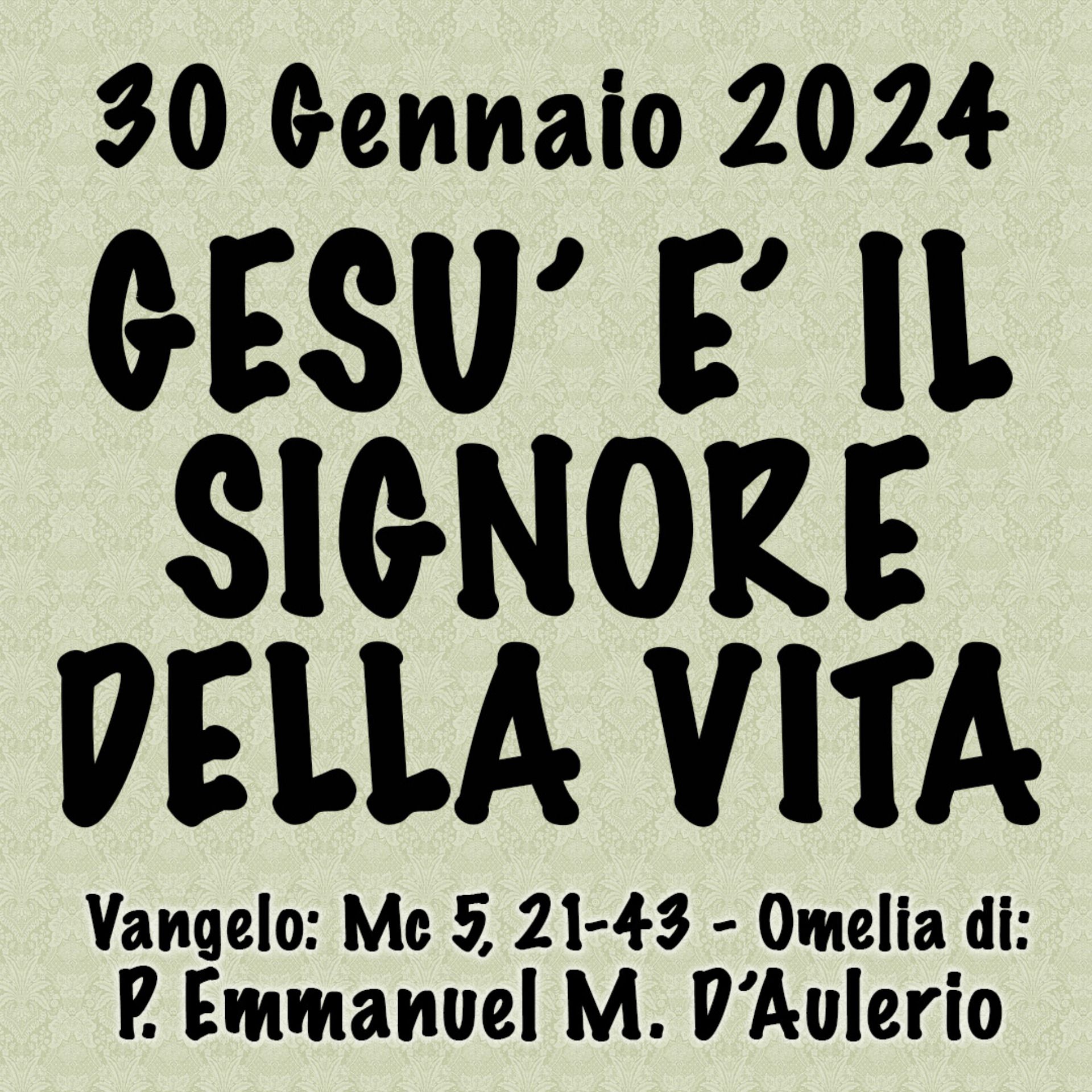 Omelia 30 Gennaio 2024, GESÙ È IL SIGNORE DELLA VITA episode artwork