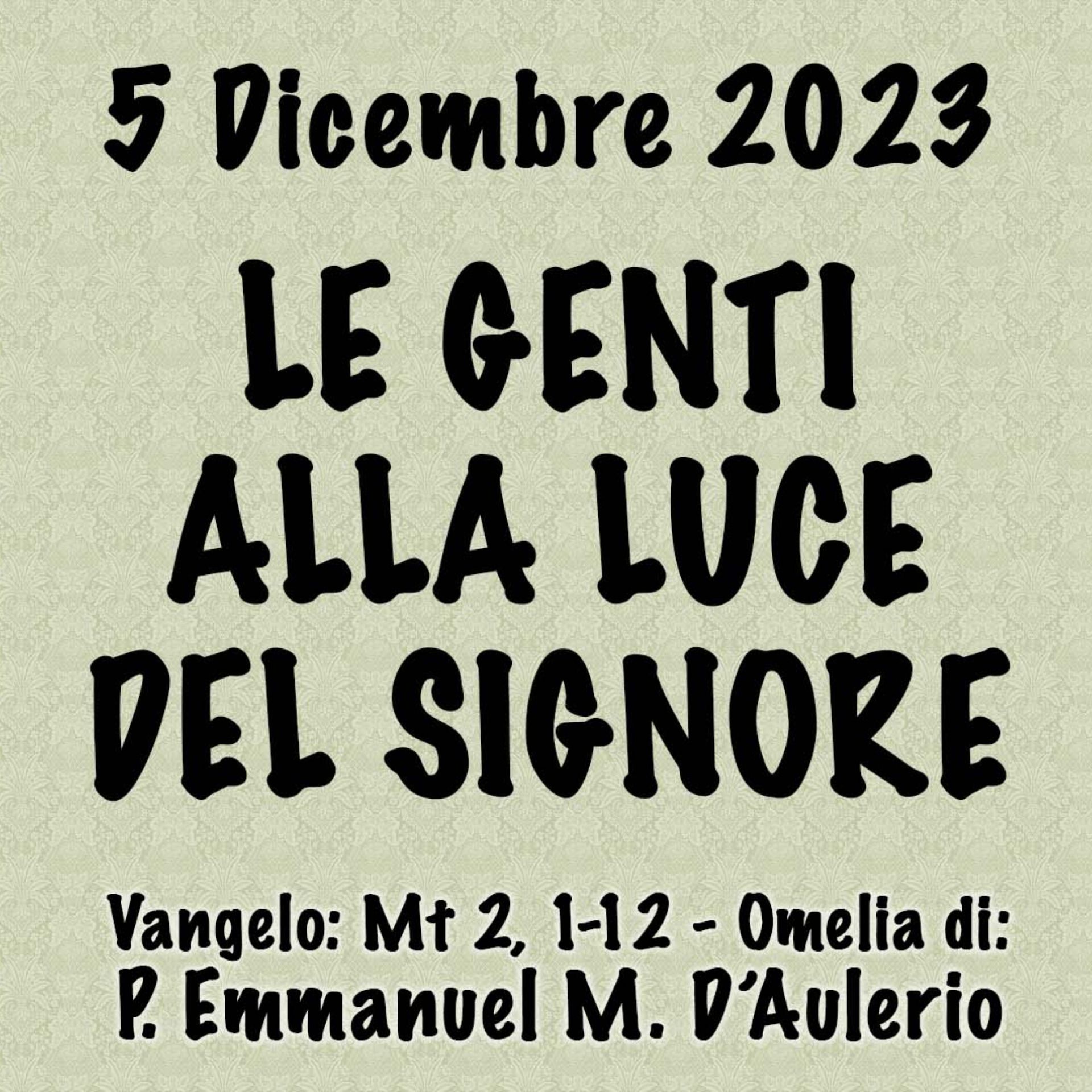 Omelia 5 Gennaio 2024, LE GENTI ALLA LUCE DEL SIGNORE episode artwork