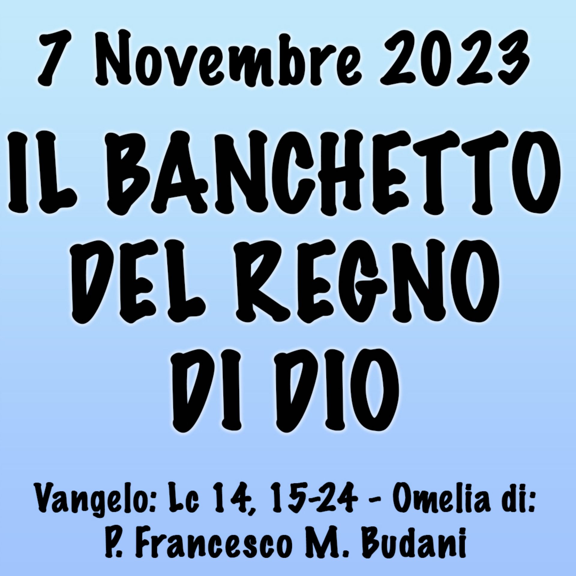 Omelia 7 Novembre 2023, IL BANCHETTO DEL REGNO DI DIO episode artwork
