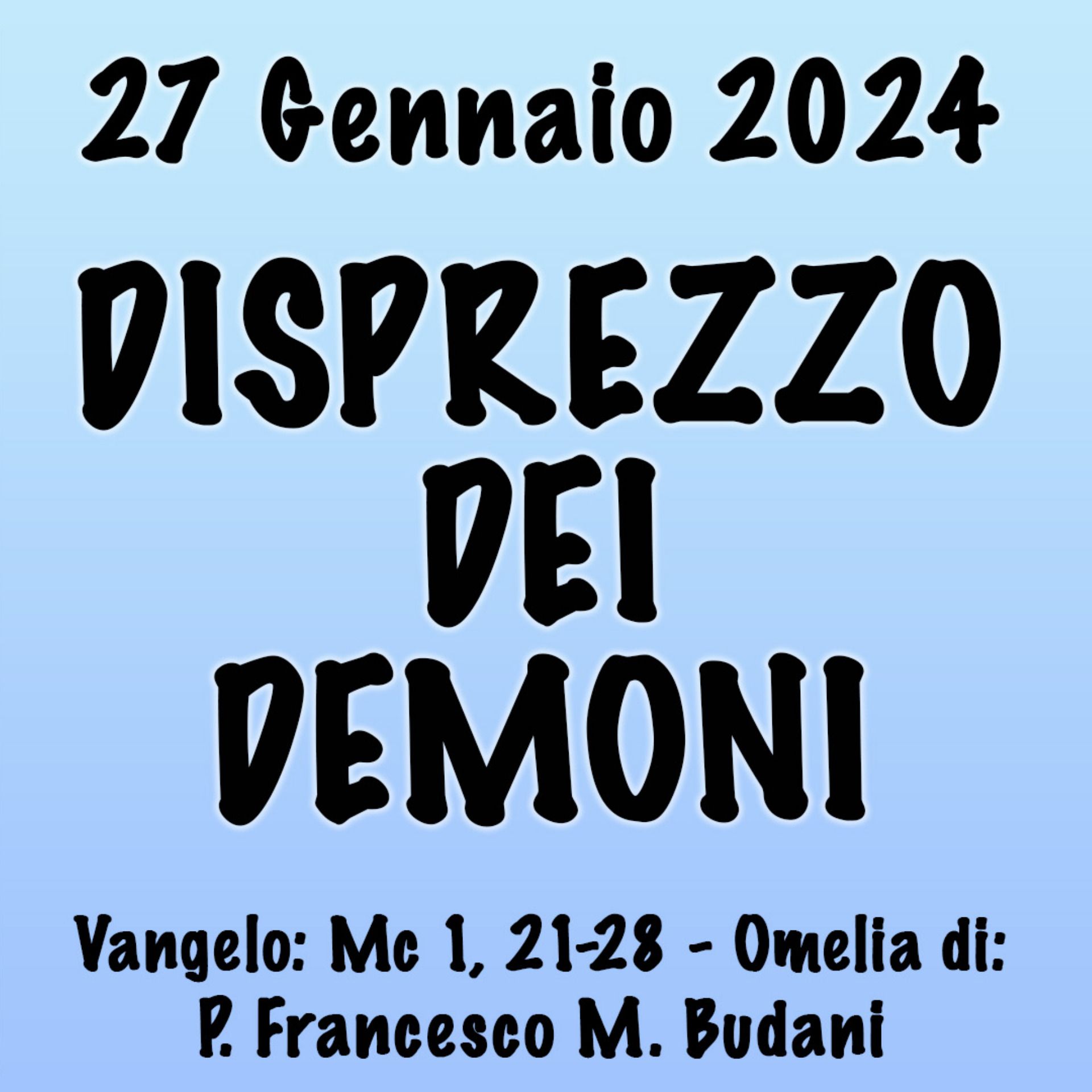 Omelia 27 Gennaio 2024, DISPREZZO DEI DEMONI episode artwork