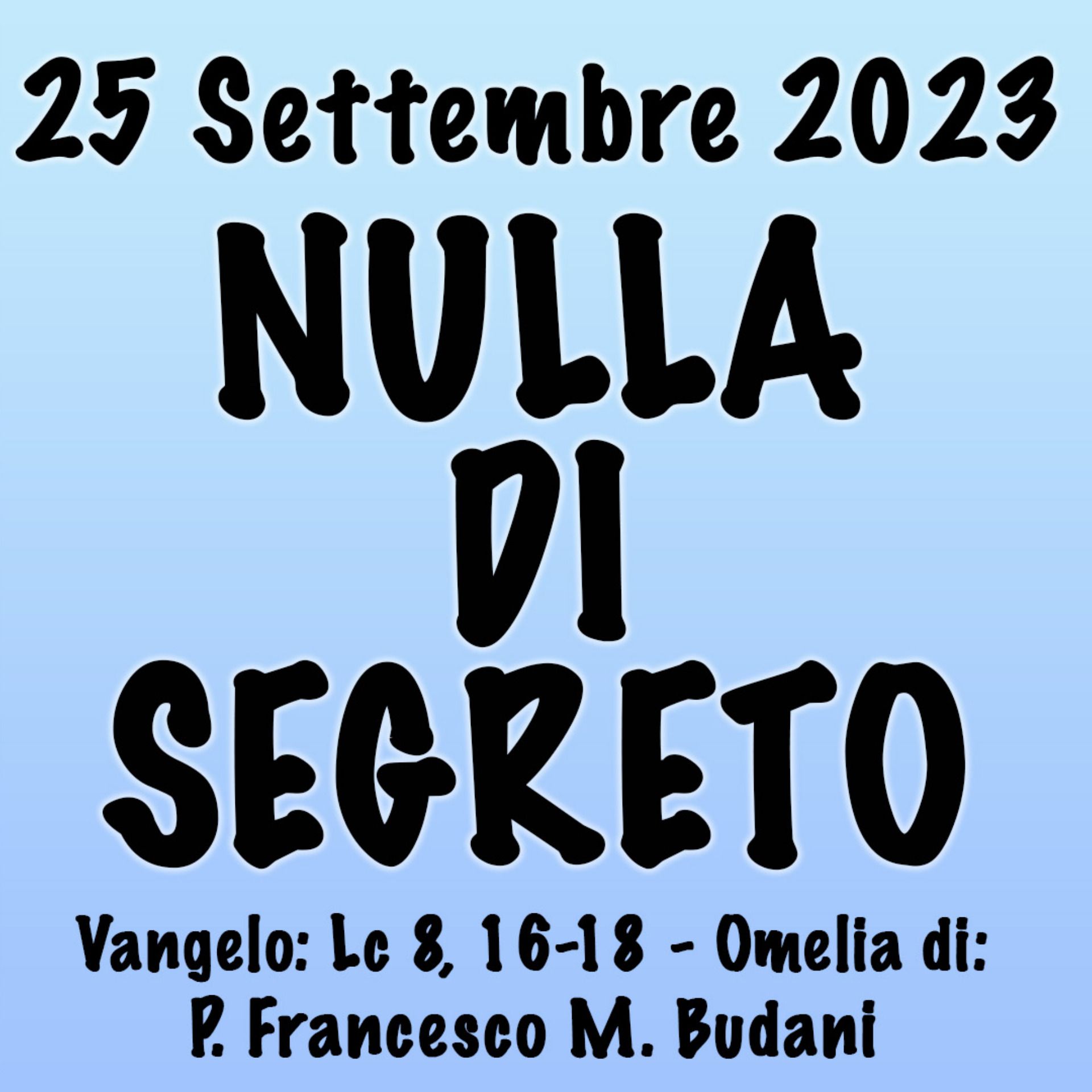 Omelia 25 Settembre 2023, NULLA DI SEGRETO episode artwork
