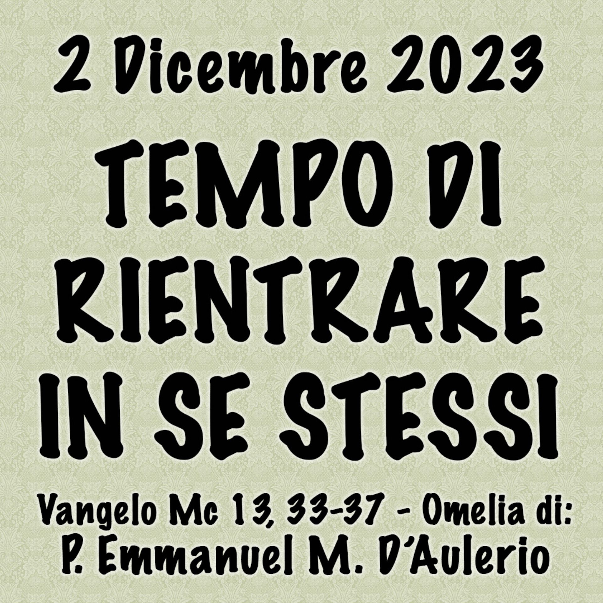 Omelia 2 Dicembre 2023, TEMPO DI RIENTRARE IN SE STESSI episode artwork