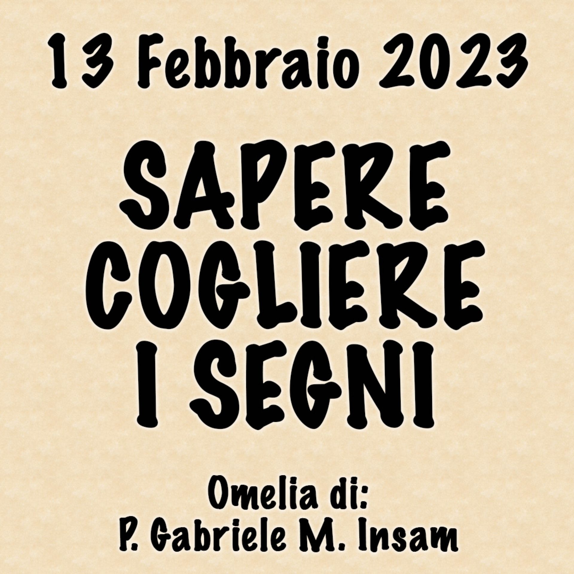 Omelia 13 Febbraio 2023, SAPER COGLIERE I SEGNI episode artwork