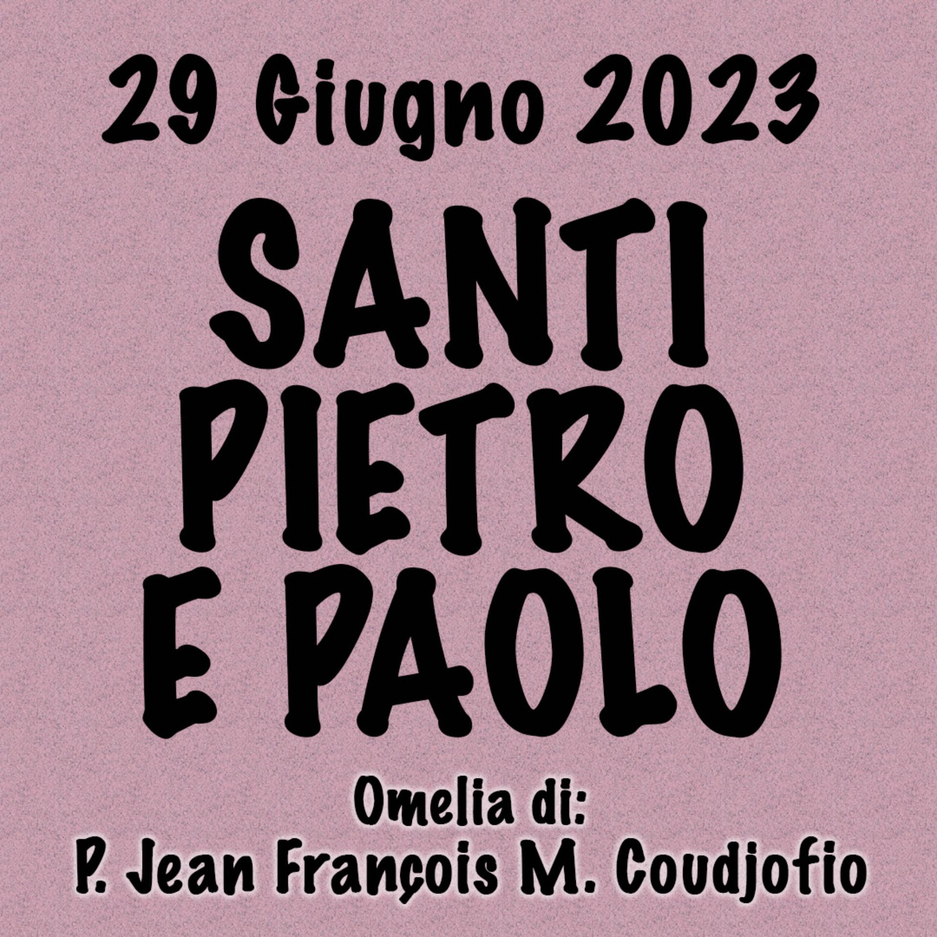 Omelia 29 Giugno, SANTI PIETRO E PAOLO episode artwork