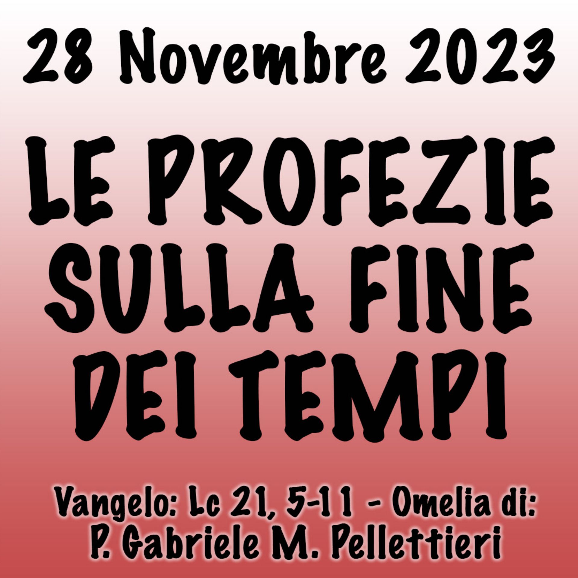 Omelia 28 Novembre 2023, LE PROFEZIE SULLA FINE DEI TEMPI episode artwork