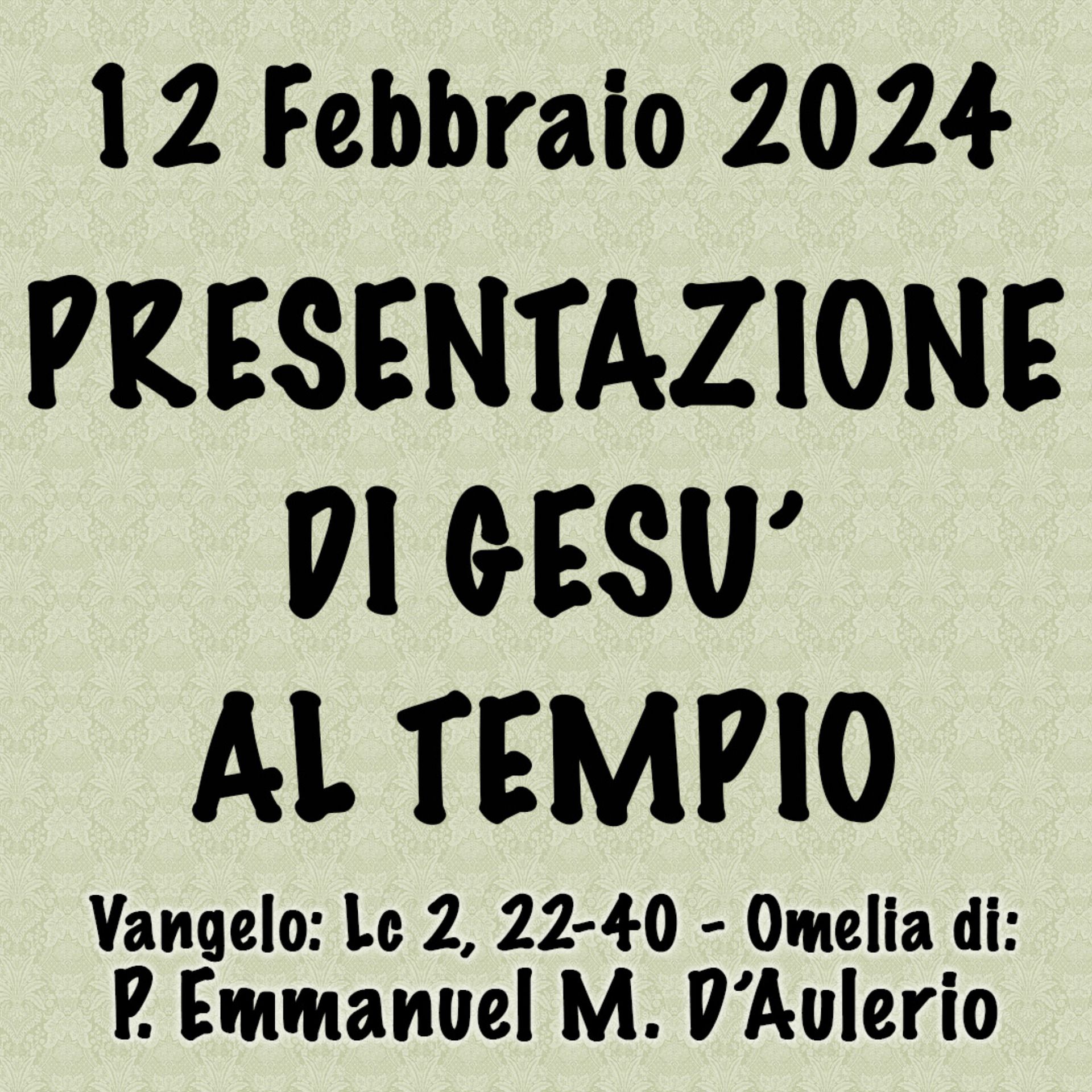 Omelia 2 Febbraio 2024, PRESENTAZIONE DI GESÙ AL TEMPIO episode artwork