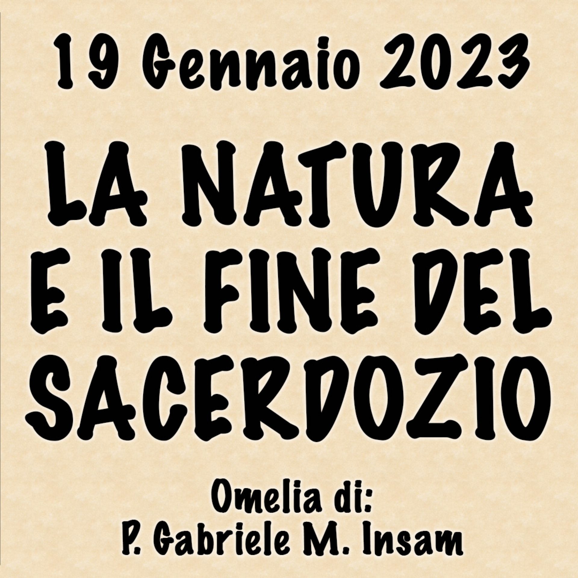 Omelia 19 Gennaio 2023, LA NATURA E IL FINE DEL SACERDOZIO episode artwork