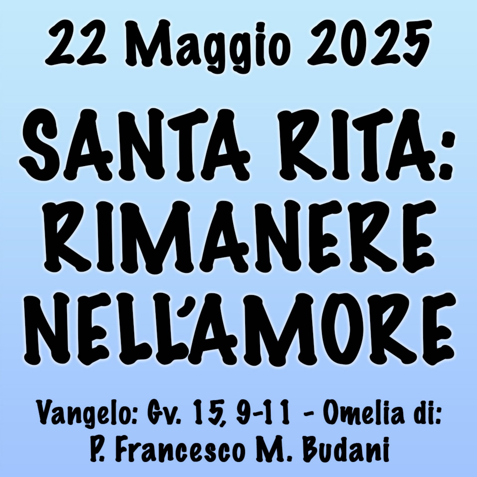 Omelia 22 Maggio 2025, SANTA RITA RIMANERE NELL'AMORE episode artwork