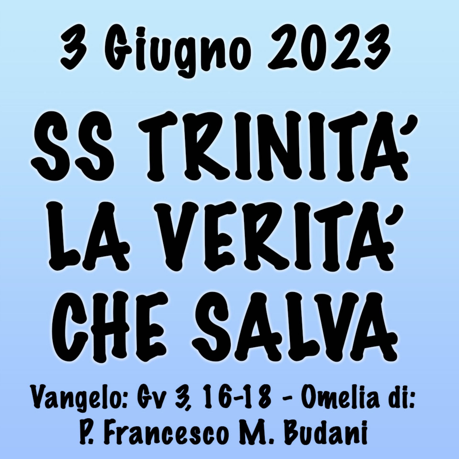 Omelia 3 Giugno 2023, SS TRINITÀ LA VERITÀ CHE SALVA episode artwork