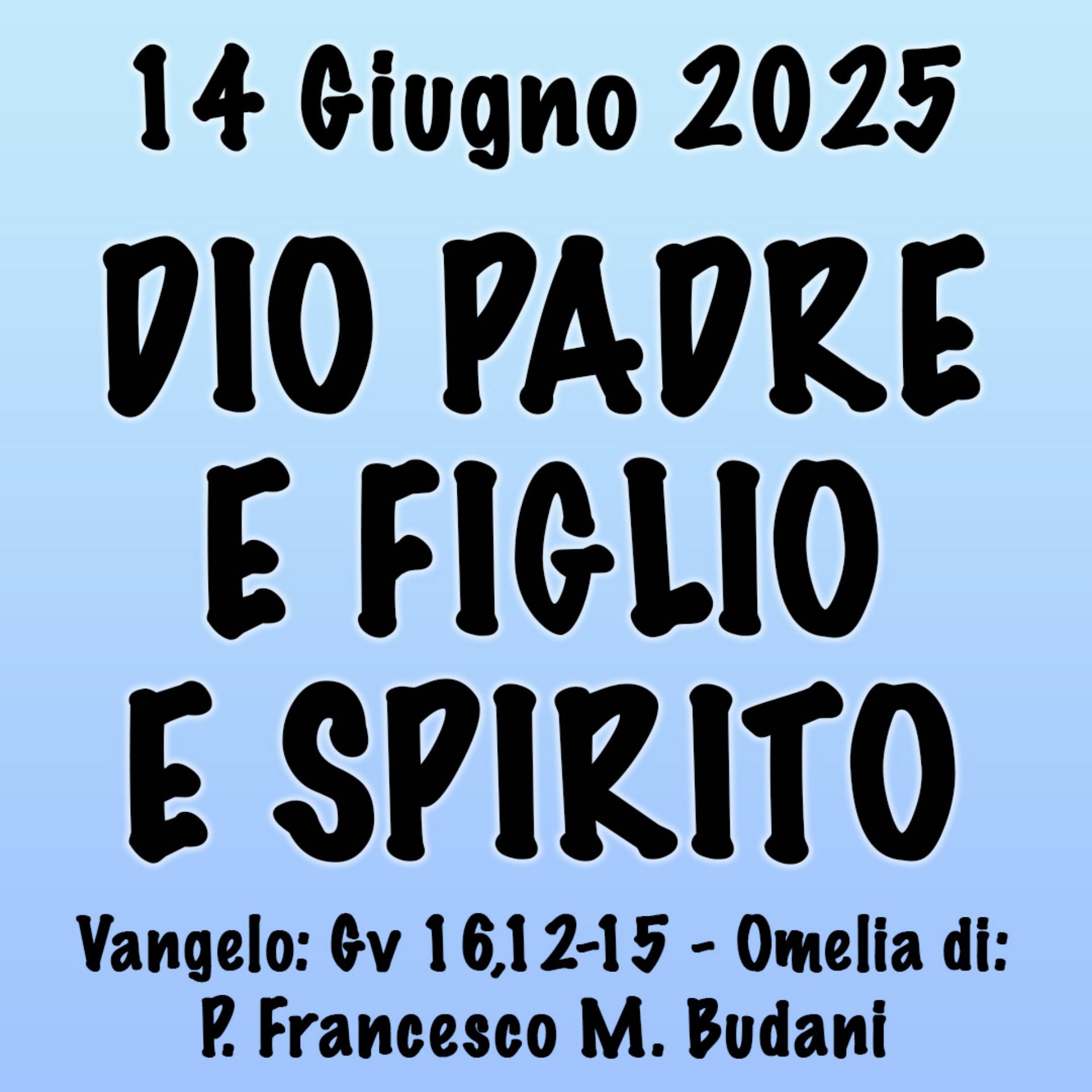 Omelia 14 giugno 2025, DIO PADRE E FIGLIO E SPIRITO episode artwork