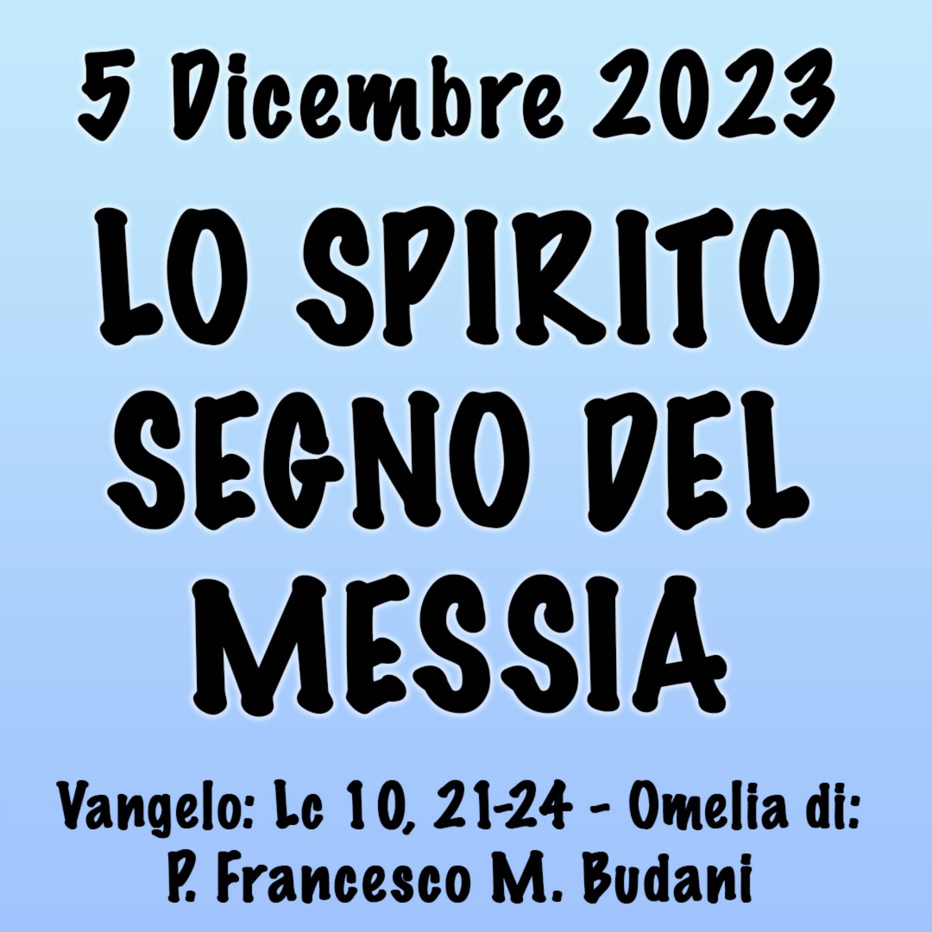 Omelia 5 Dicembre 2023, LO SPIRITO SEGNO DEL MESSIA episode artwork