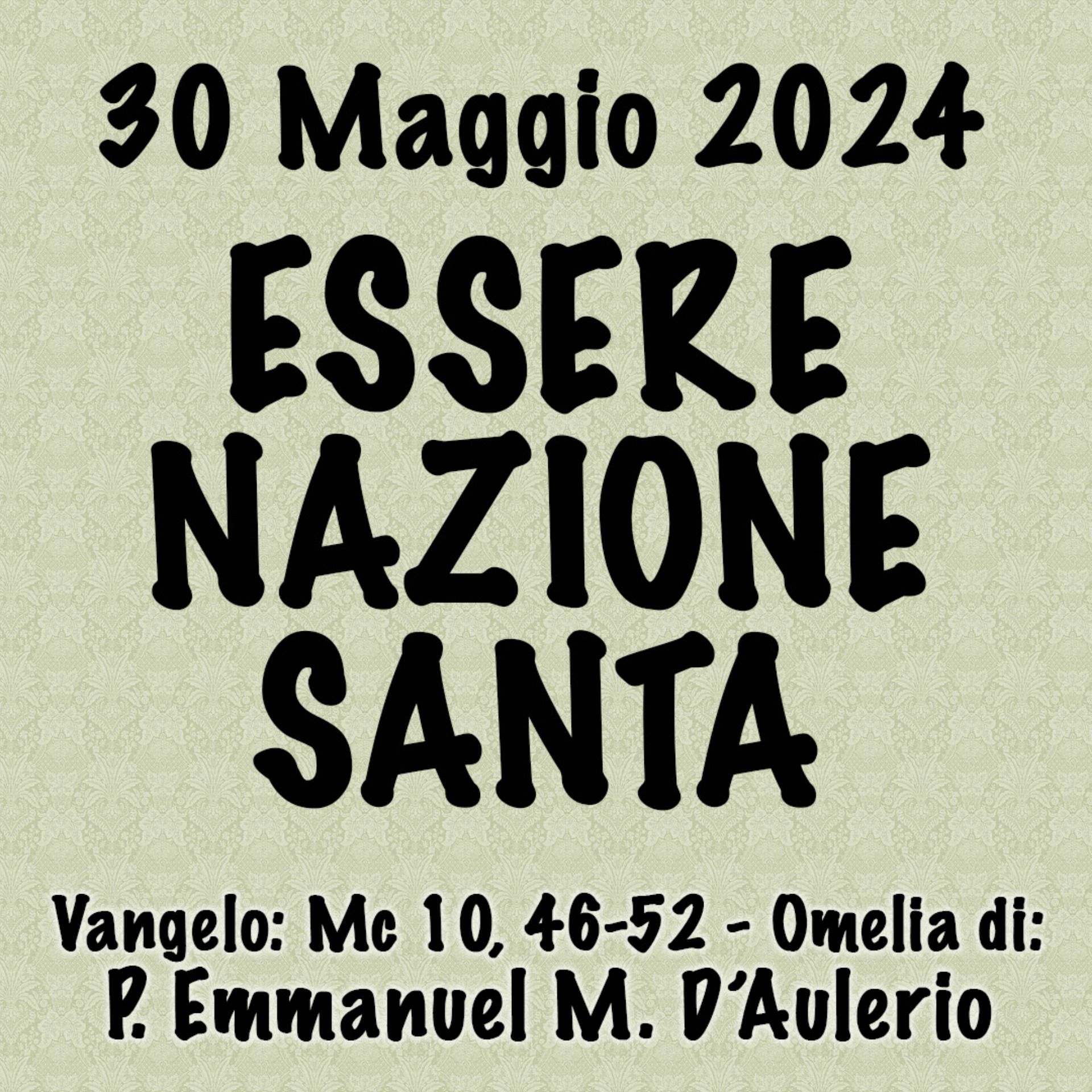 Omelia 30 Maggio 2024, ESSERE NAZIONE SANTA episode artwork