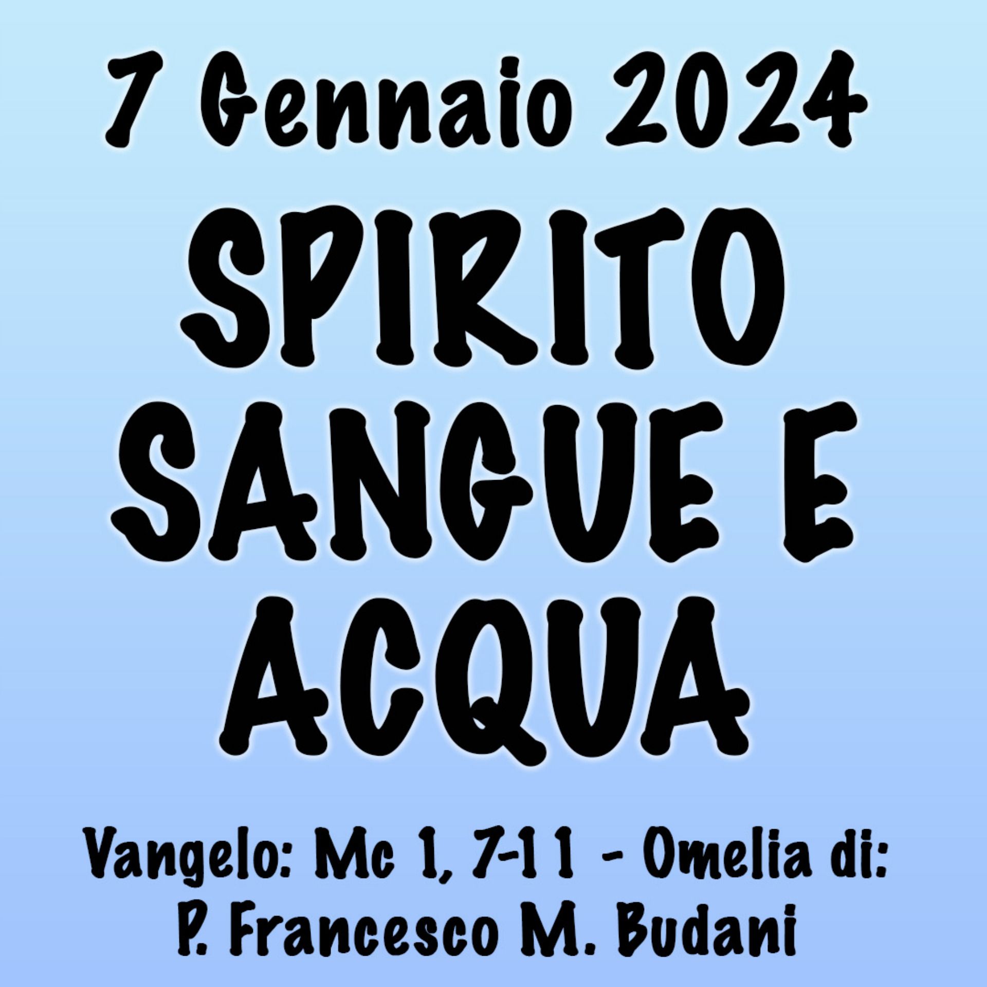 Omelia 7 Gennaio 2024, SPIRITO SANGUE E ACQUA episode artwork