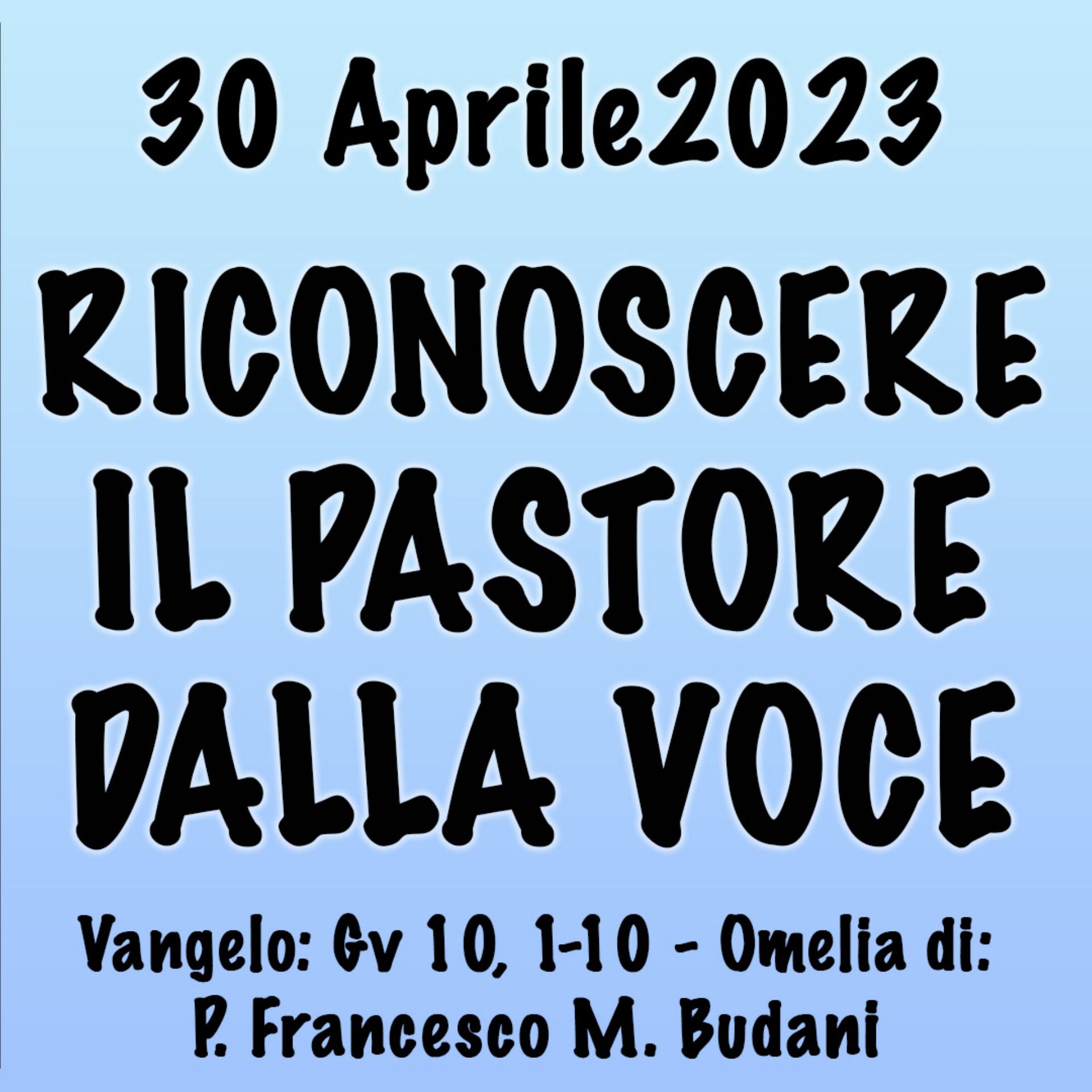 Omelia 30 Aprile 2023, RICONOSCERE IL PASTORE DALLA VOCE episode artwork