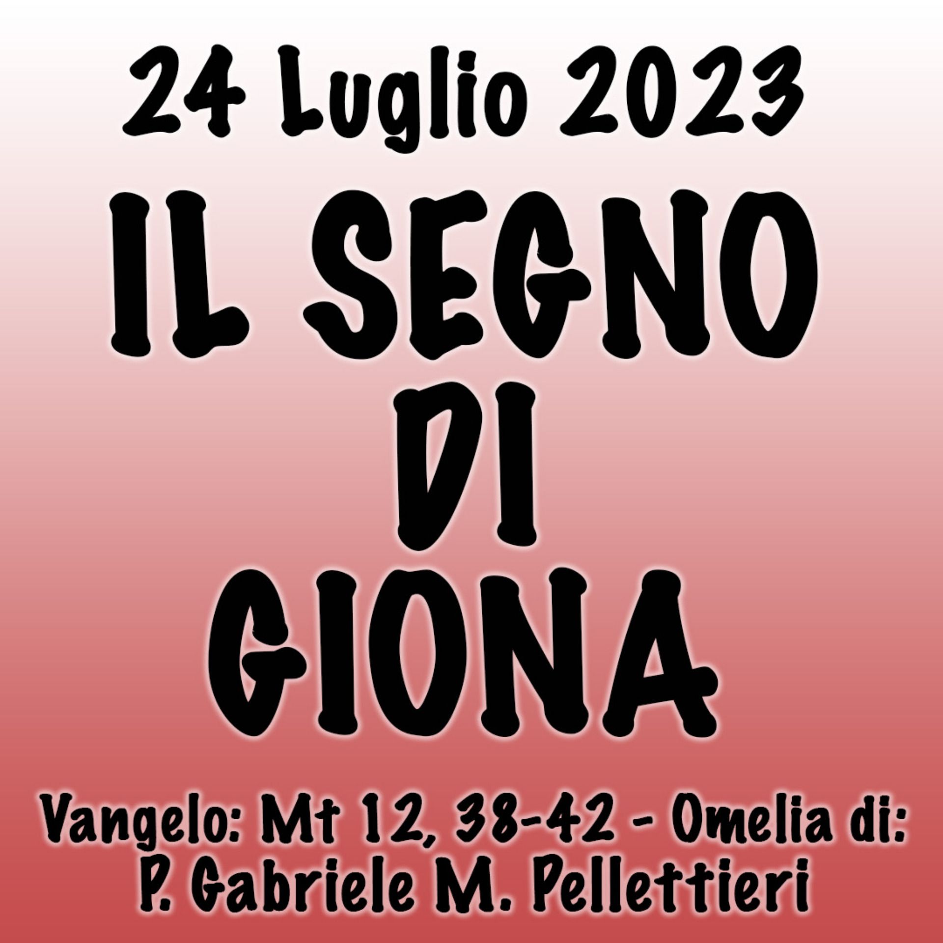 Omelia 24 Luglio, IL SEGNO DI GIONA episode artwork