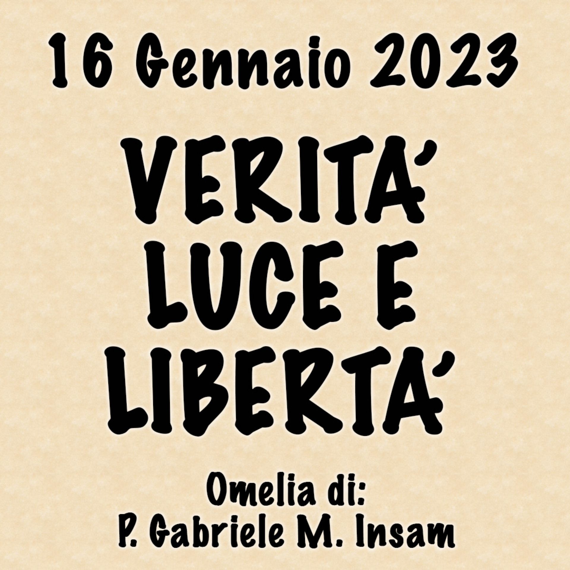 Omelia 16 Gennaio 2023, VERITÀ, LUCE E LIBERTÀ episode artwork