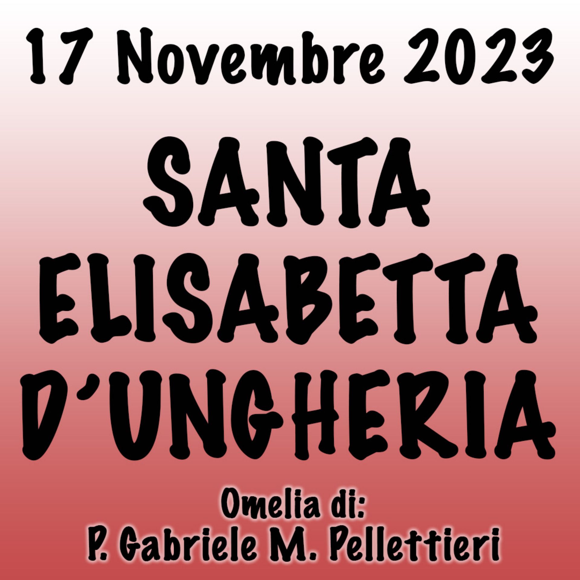 Omelia 17 Novembre 2023, SANTA ELISABETTA D'UNGHERIA episode artwork