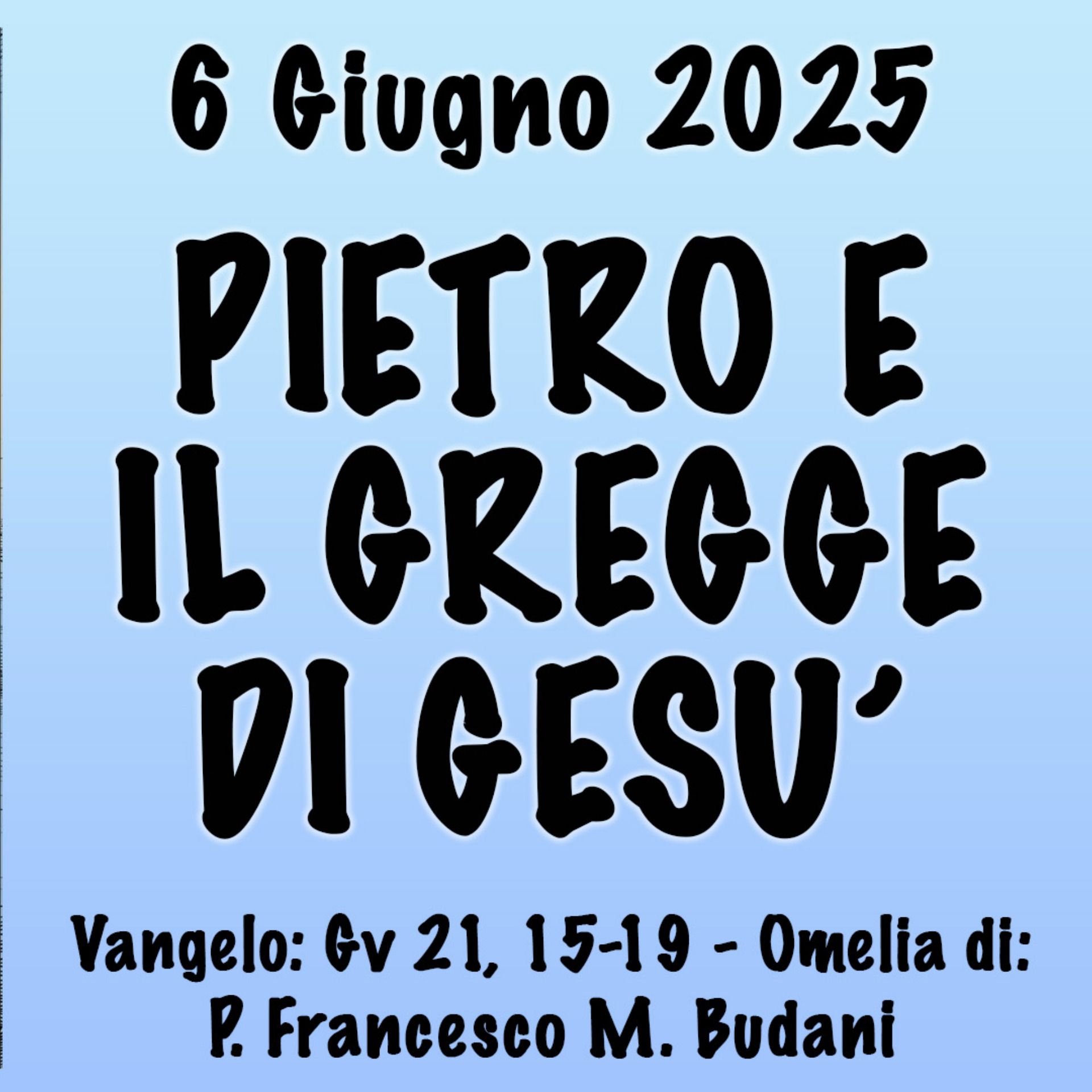 Omelia 6 giugno 2025, PIETRO E IL GREGGE DI GESÙ episode artwork